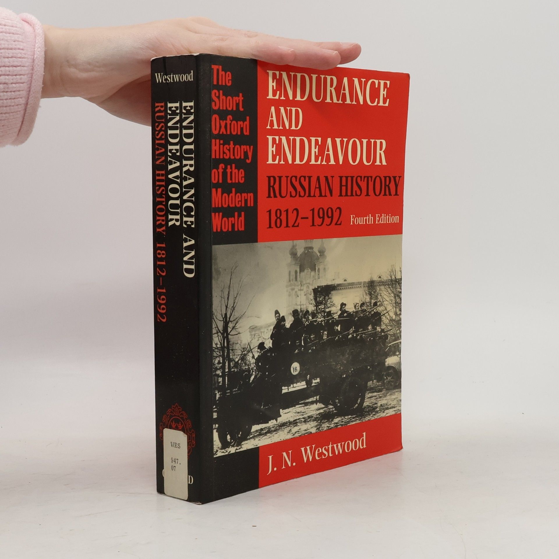 John Norton Westwood The Short Oxford History of the Modern World: Endurance and Endeavour