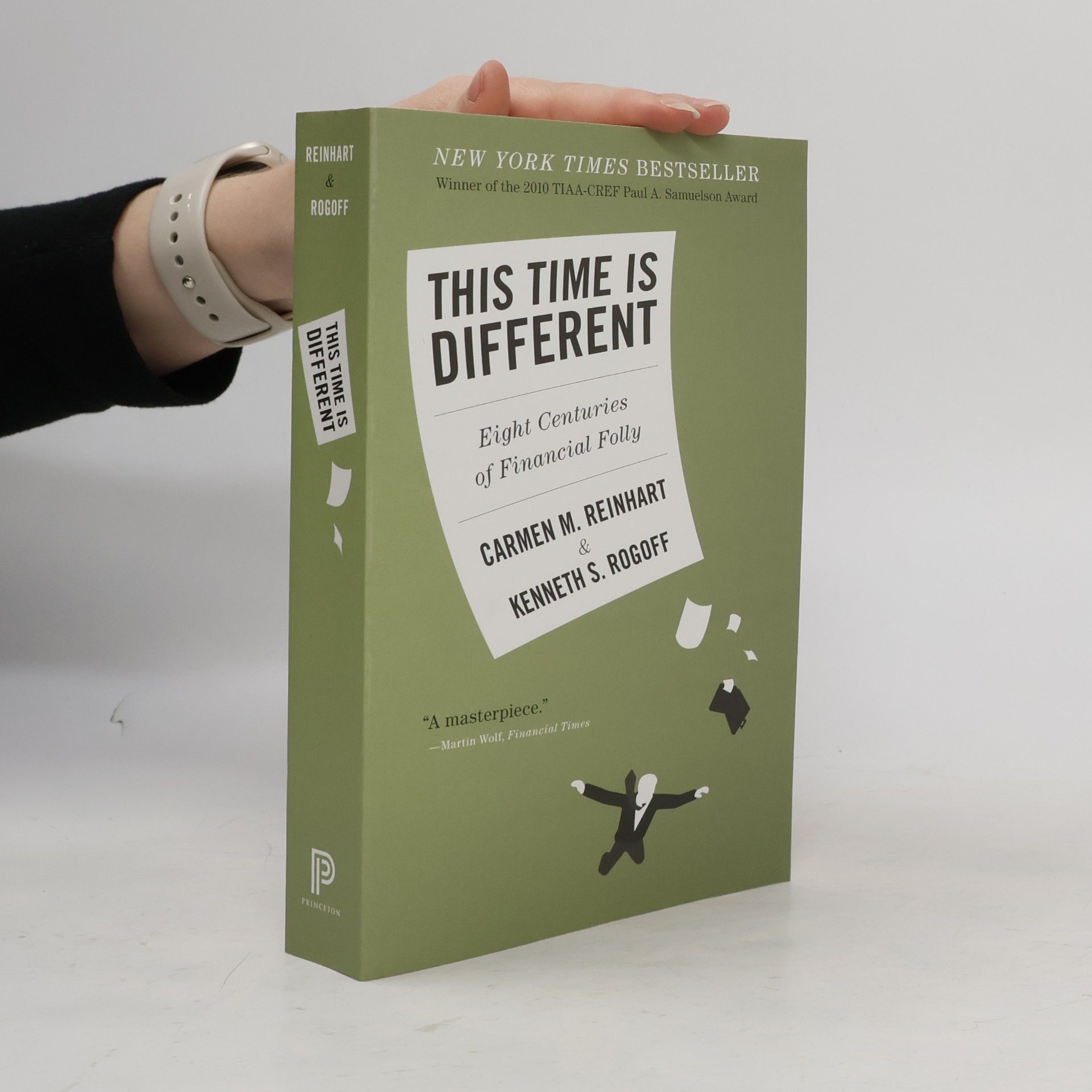 Carmen M. Reinhart This time is different : eight centuries of financial folly