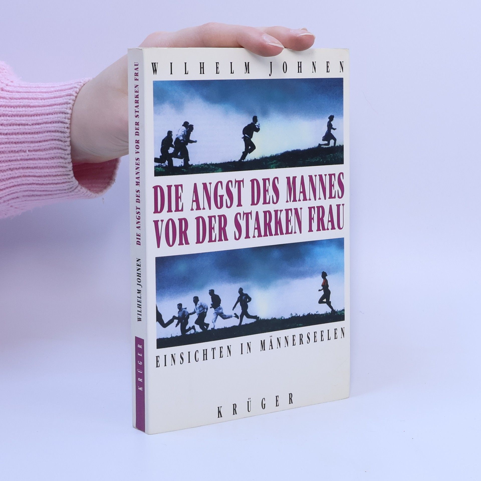Die Angst des Mannes vor der starken Frau