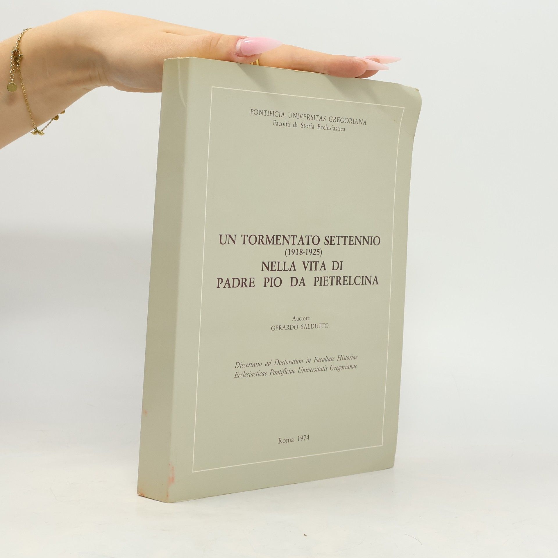 Gerardo Saldutto Un tormentato settennio (1918-1925) nella vita di Padre Pio da Pietrelcina