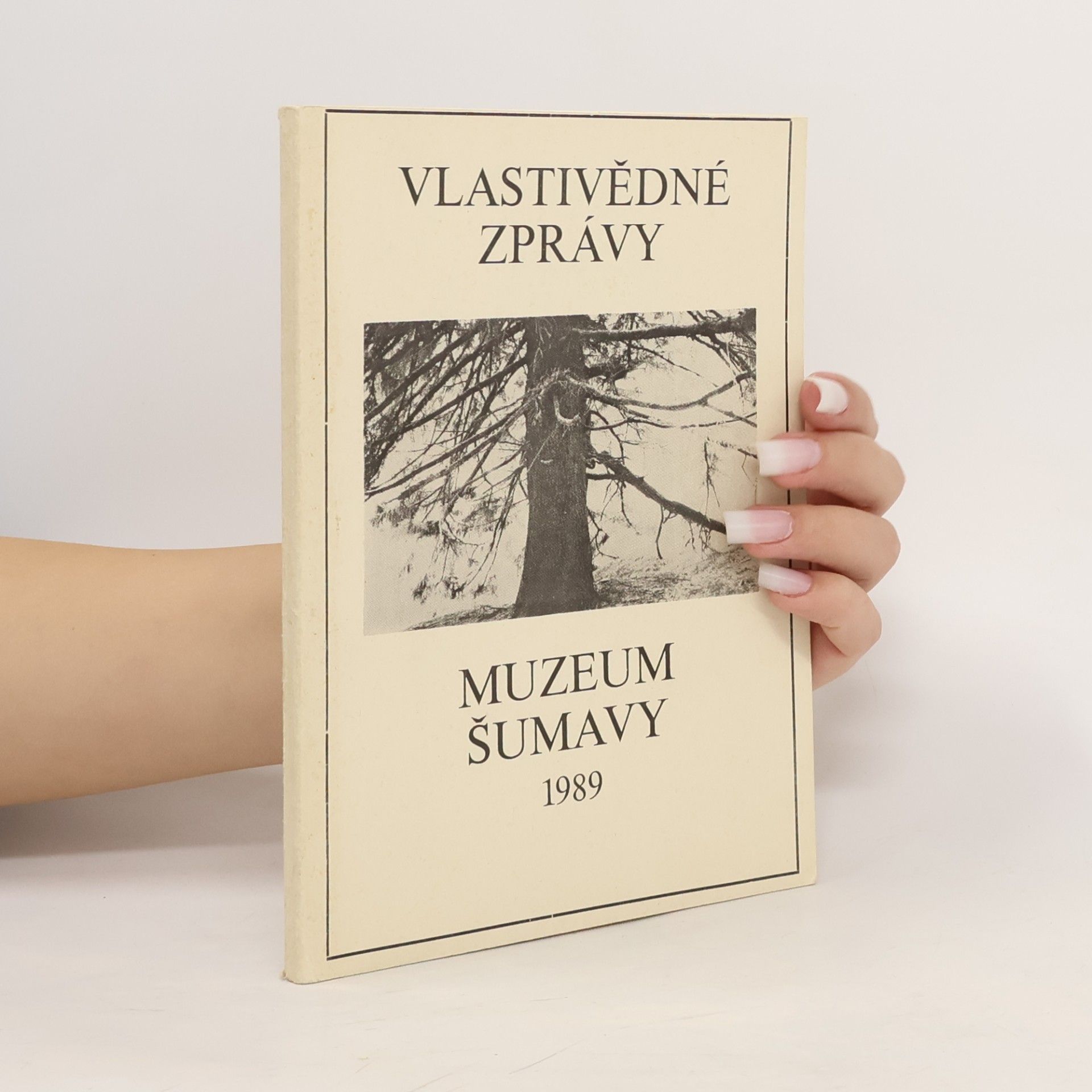 Kolektiv autorů Vlastivědné zprávy Muzea Šumavy č. 1 1989