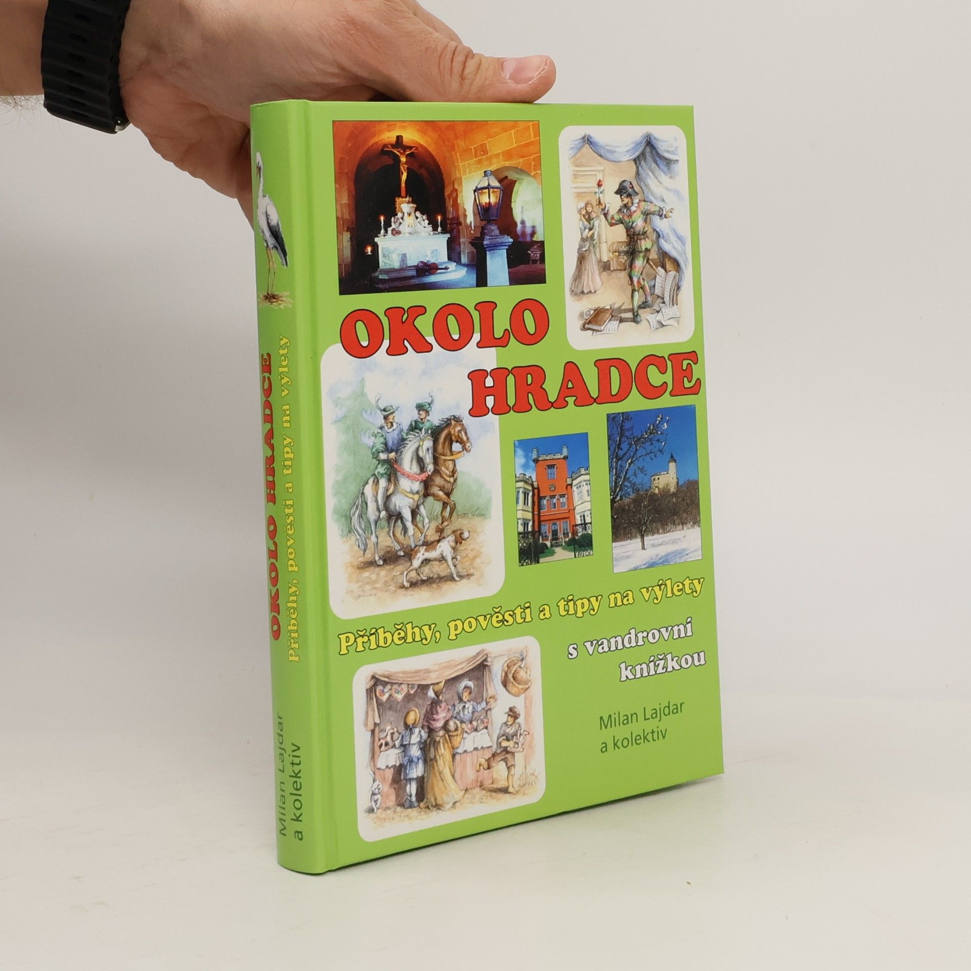 Okolo Hradce - Příběhy, pověsti a tipy na výlety s vandrovní knížkou
