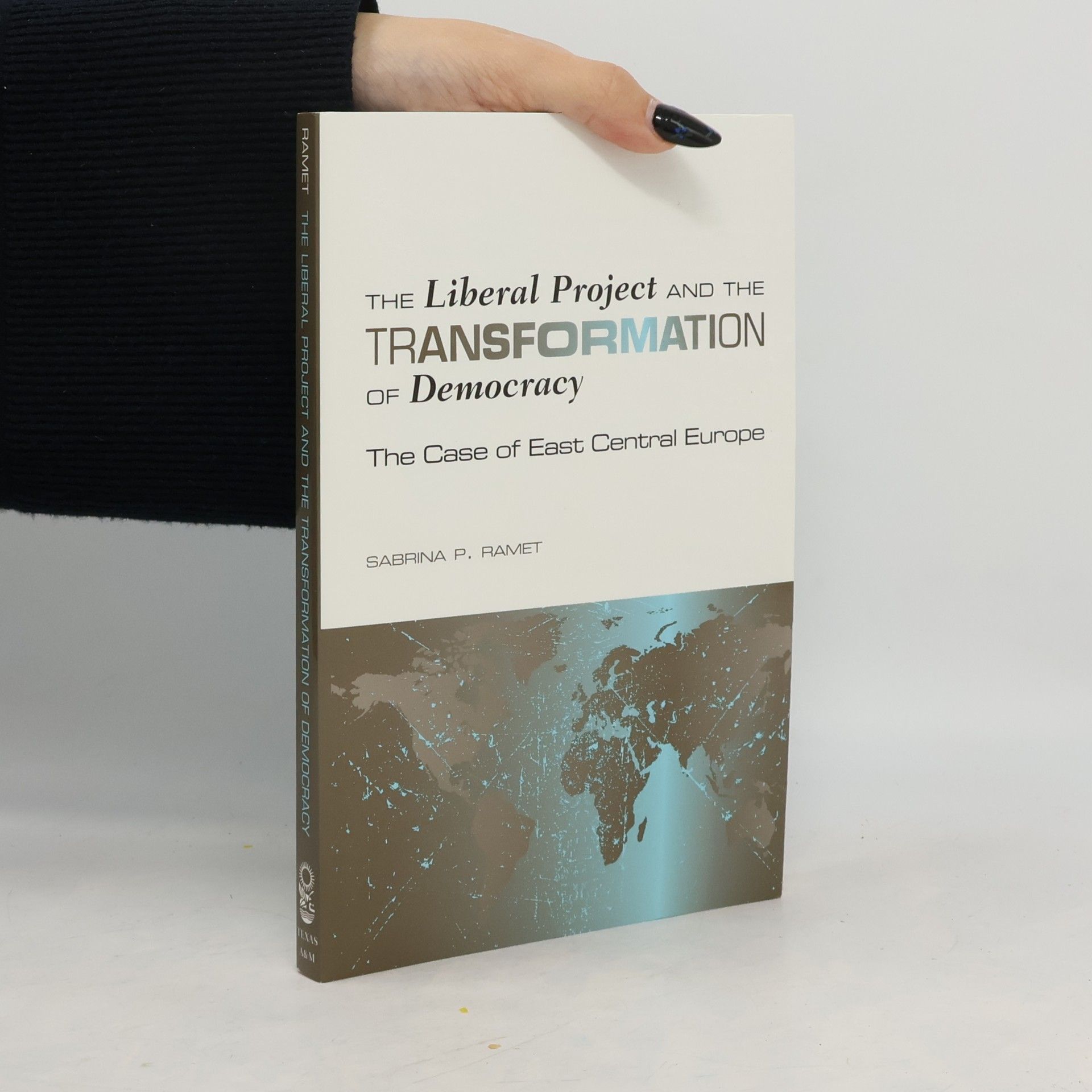 Sabrina P. Ramet The Liberal Project and the Transformation of Democracy