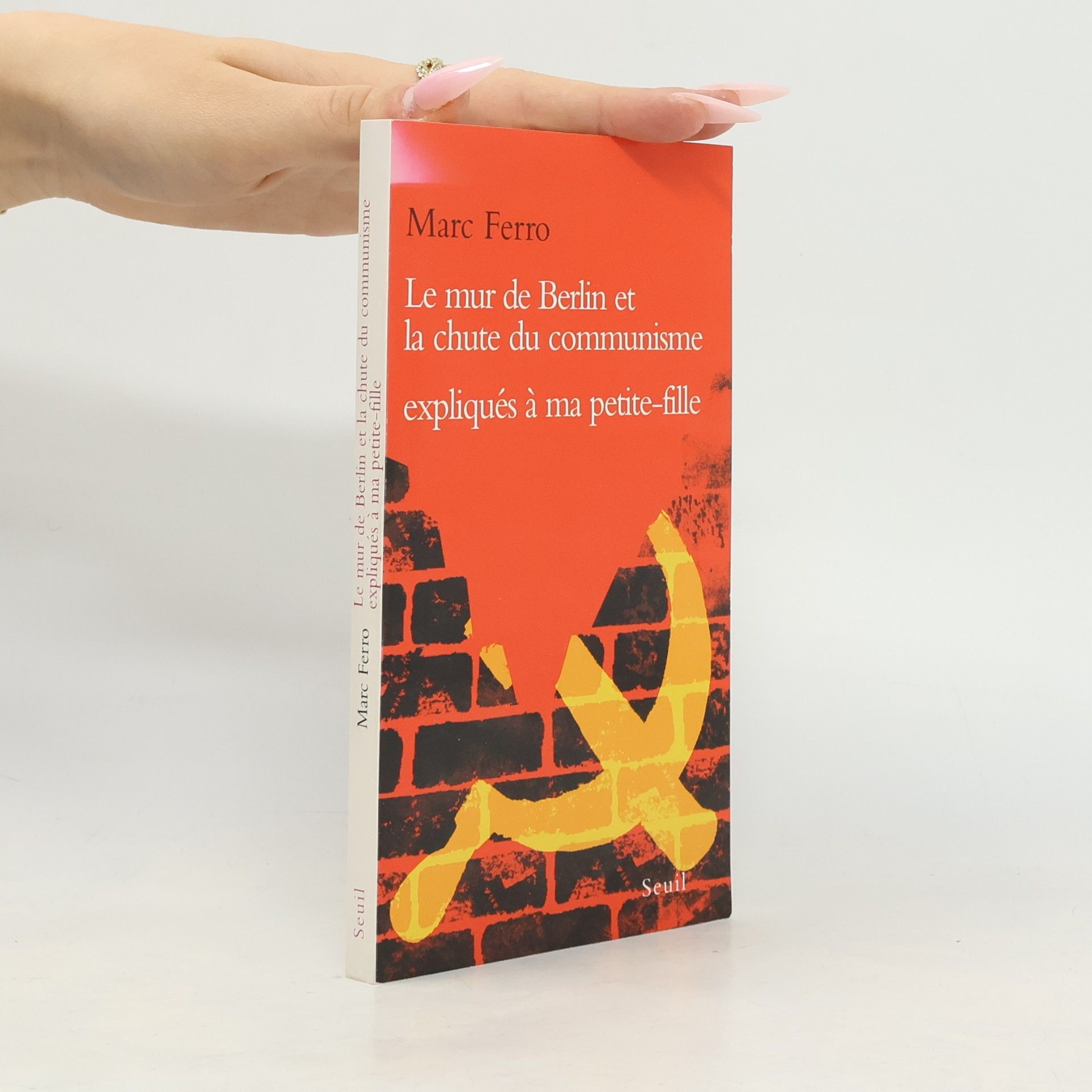 Marc Ferro Le Mur de Berlin et la Chute du communisme expliqués à ma petite-fille