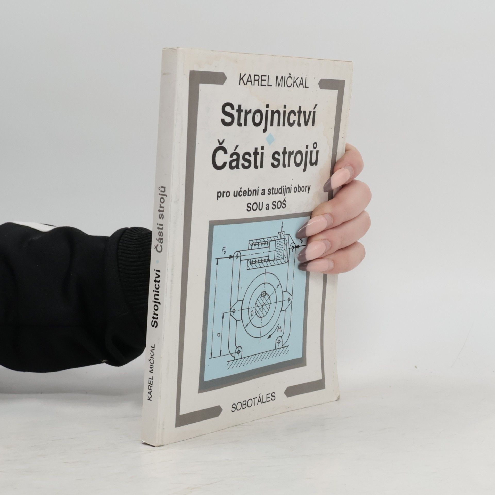 Strojnictví ; Části strojů : pro učební a studijní obory SOU a SOŠ