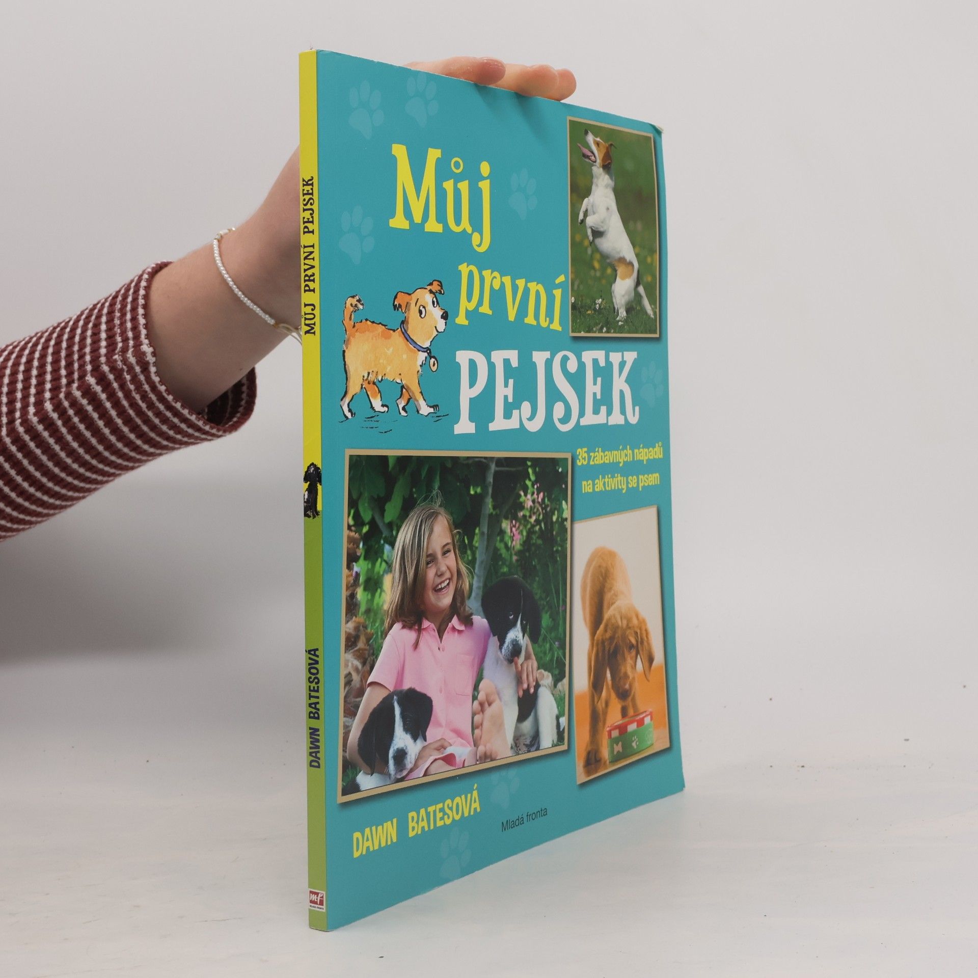 Můj první pejsek: 35 skvělých nápadů na aktivity se psem