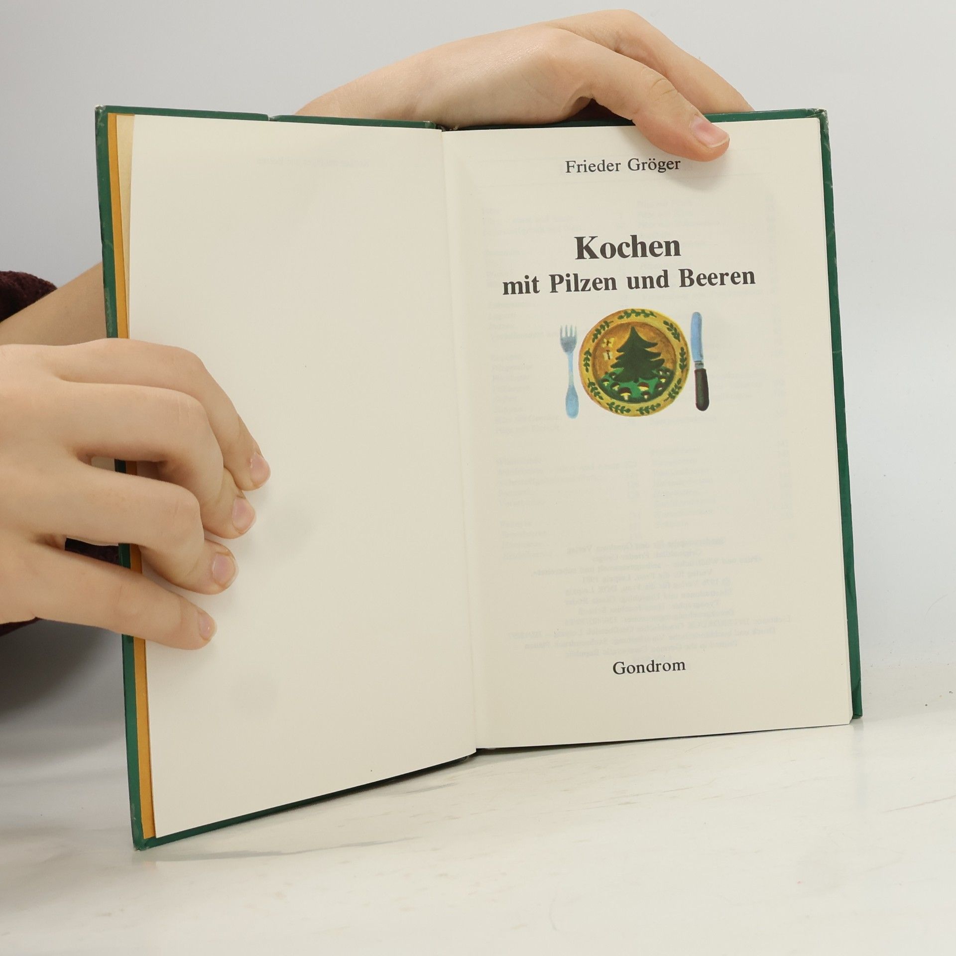 Frieder Gröger Kochen mit Pilzen und Beeren