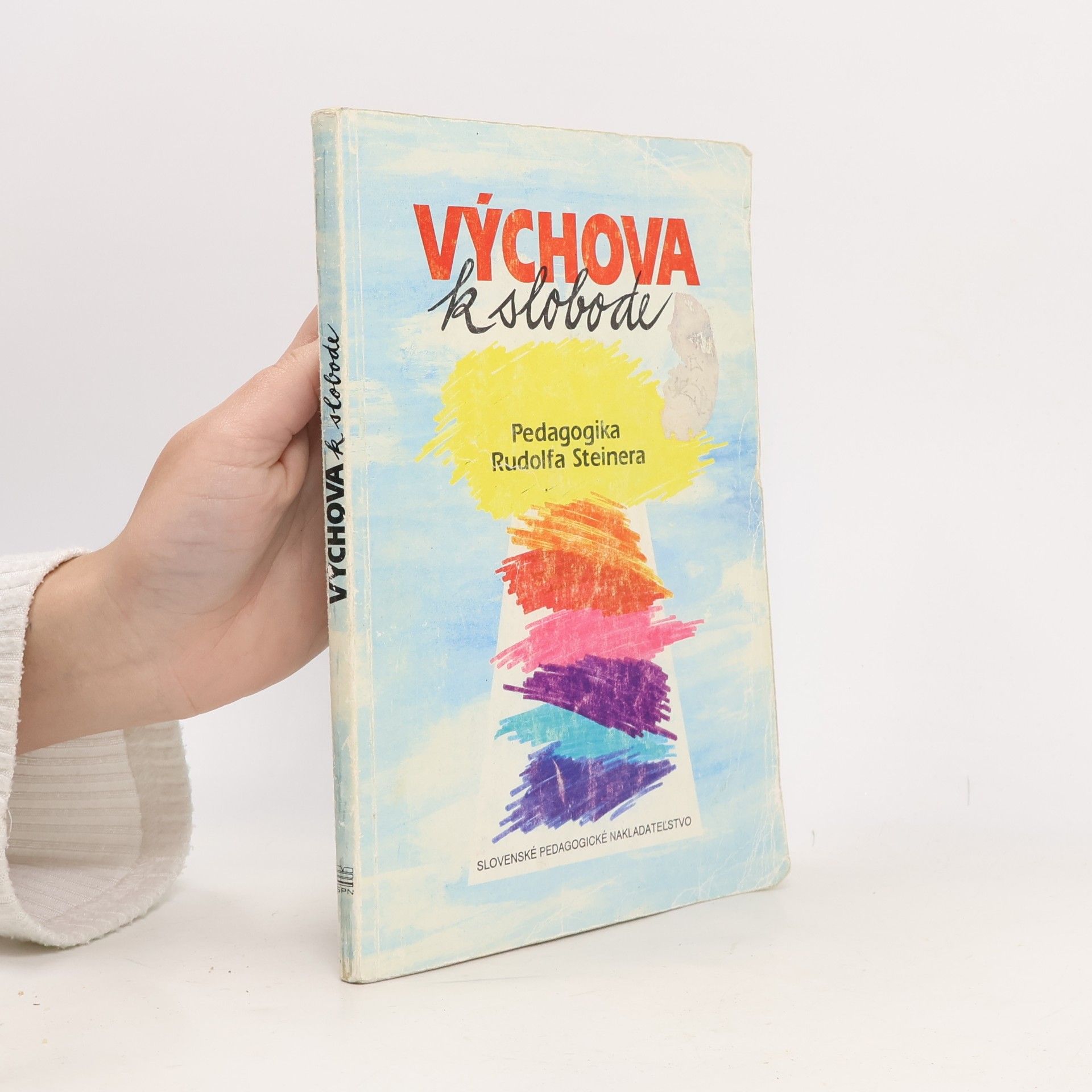 Výchova k slobode : pedagogika Rudolfa Steinera