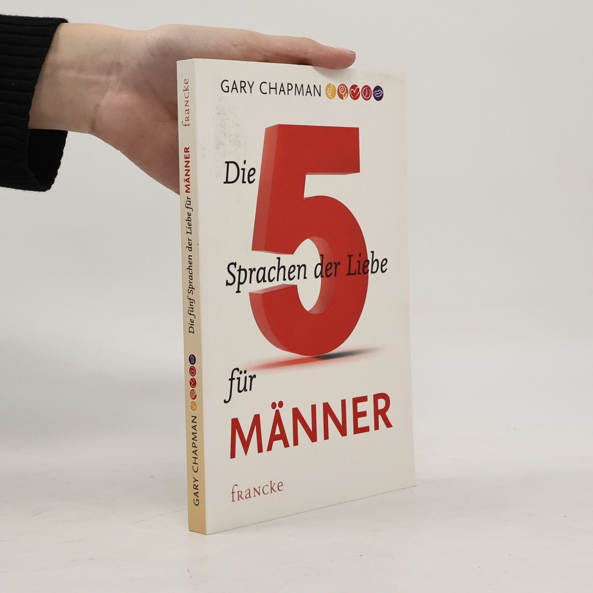 Gary Chapman Die fünf Sprachen der Liebe für Männer