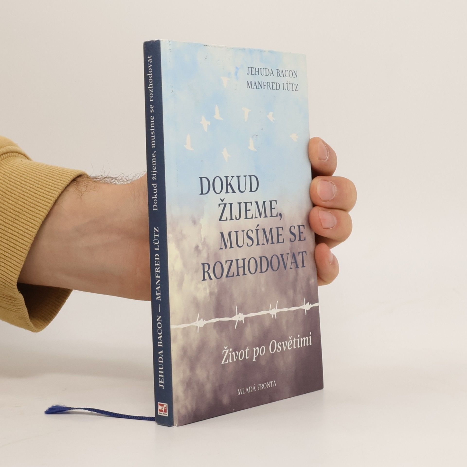 Dokud žijeme, musíme se rozhodovat