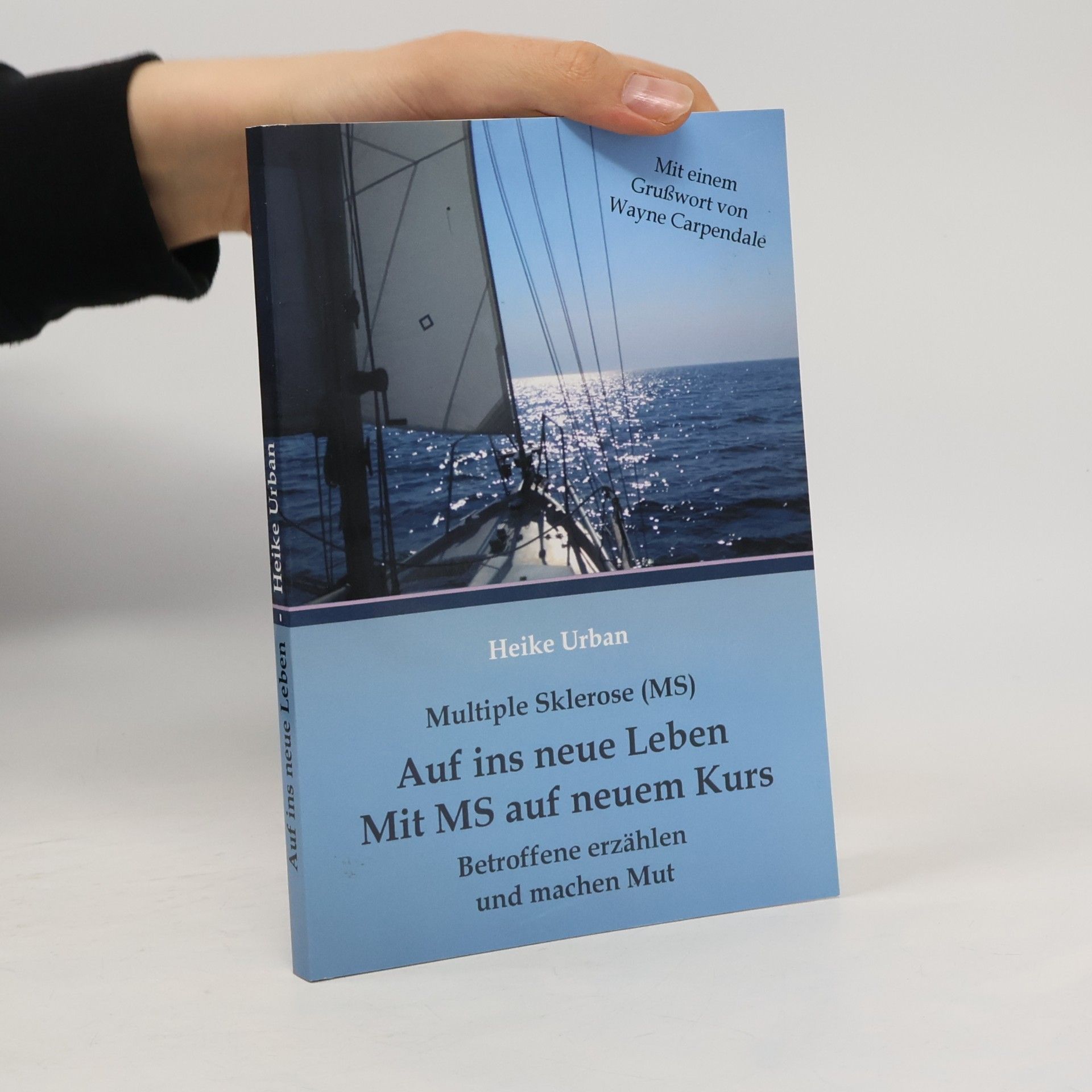Multiple Sklerose - MS - Auf ins neue Leben - Mit MS auf neuem Kurs