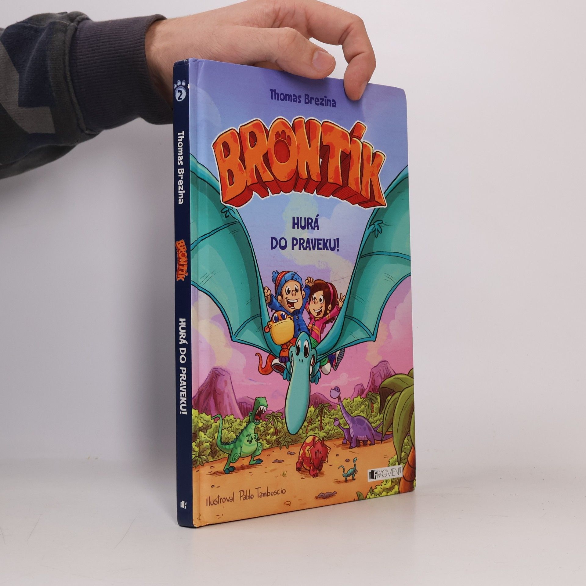 Brontík : Hurá do praveku!