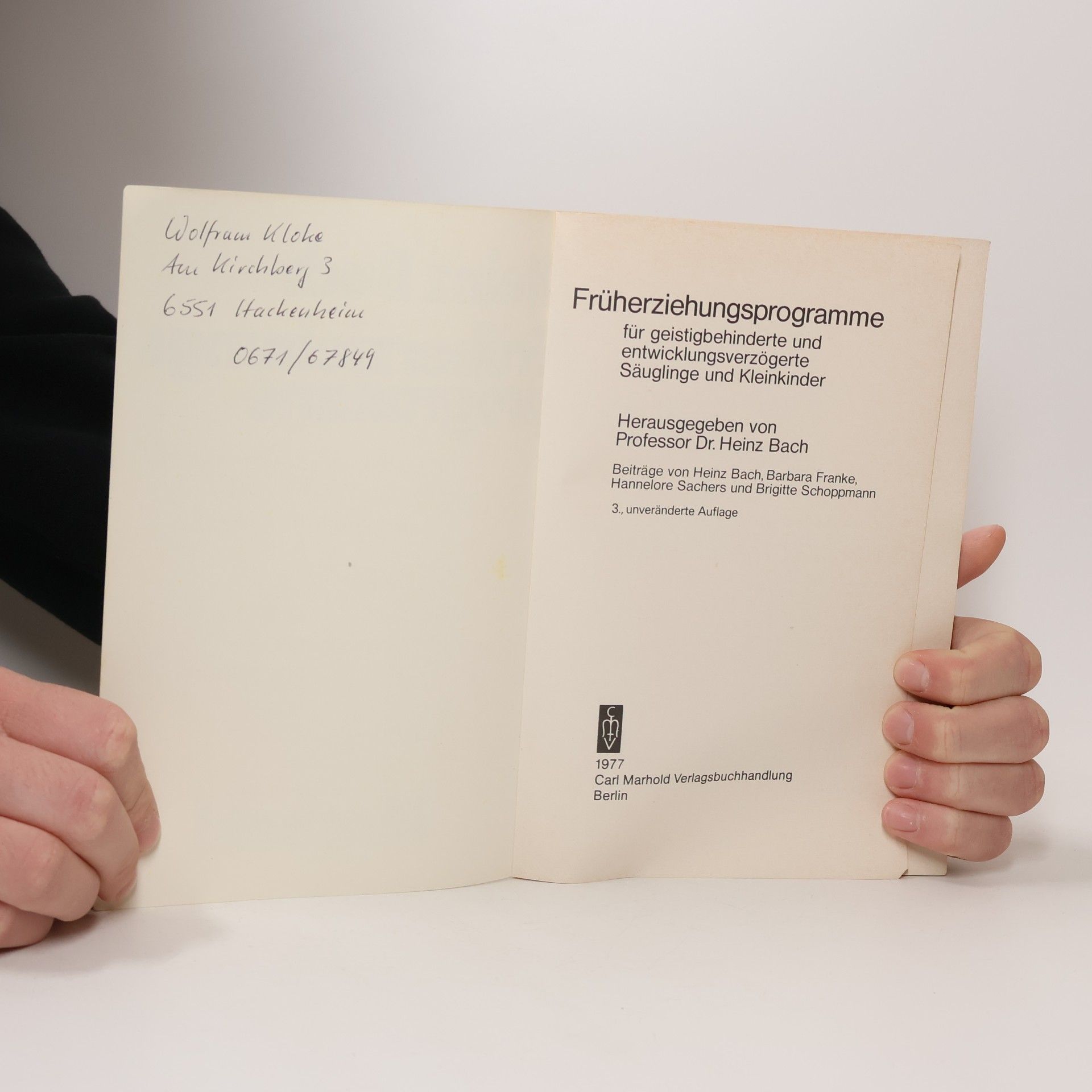 Heinz Bach Früherziehungsprogramme für geistigbehinderte und entwicklungsverzögerte Säuglinge und Kleinkinder - 3. Auflage