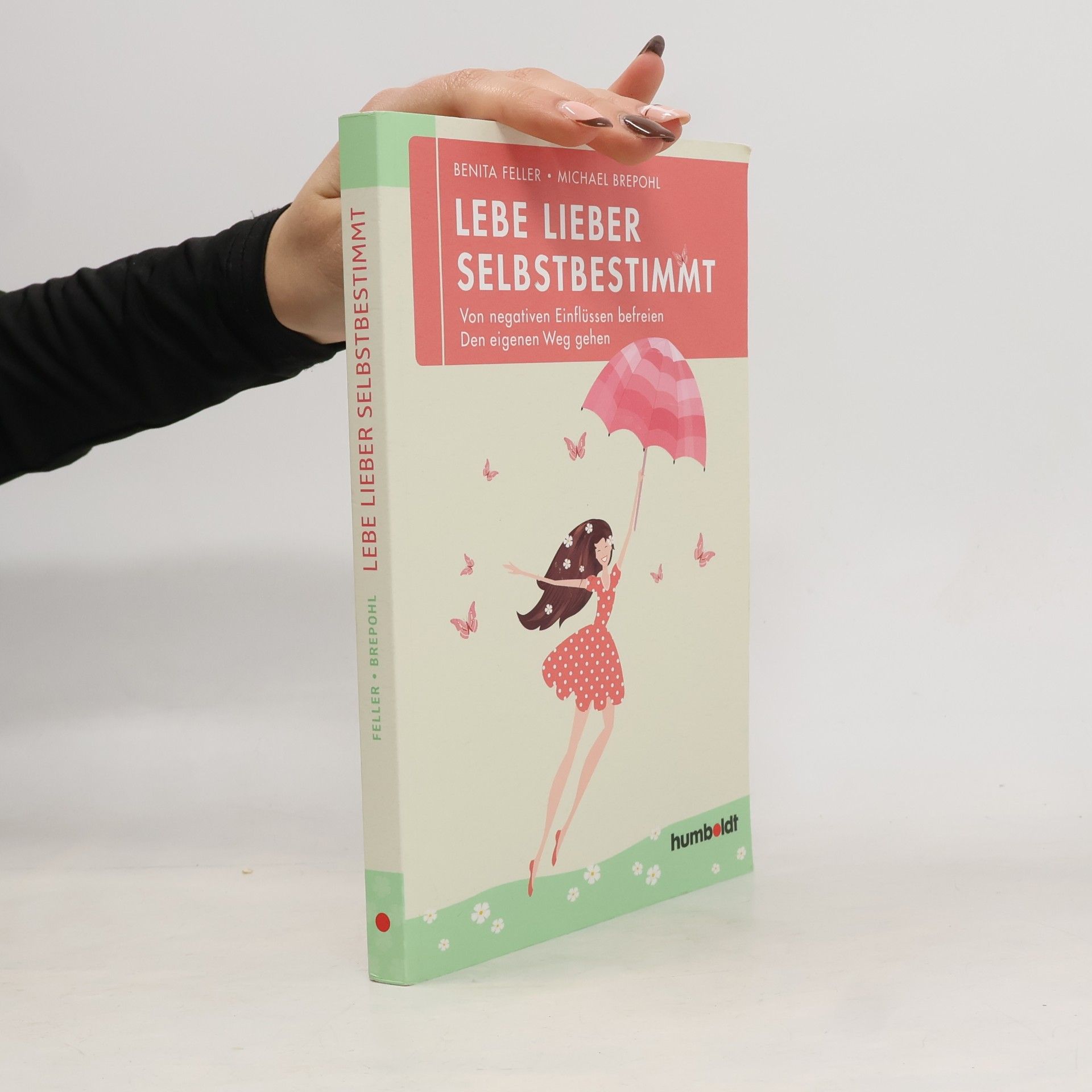 Lebe lieber selbstbestimmt