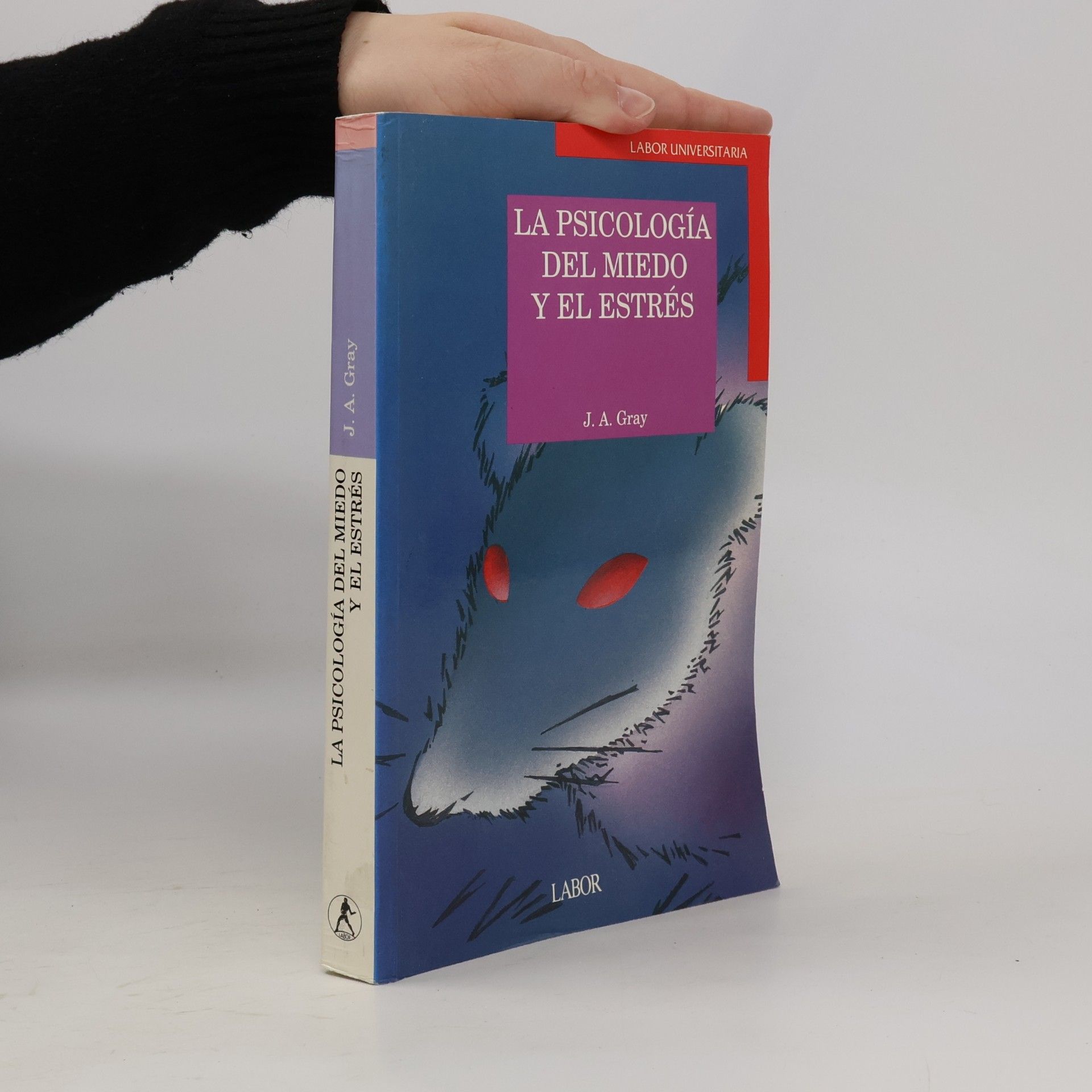 Jeffrey Alan Gray La psicología del miedo y el estrés