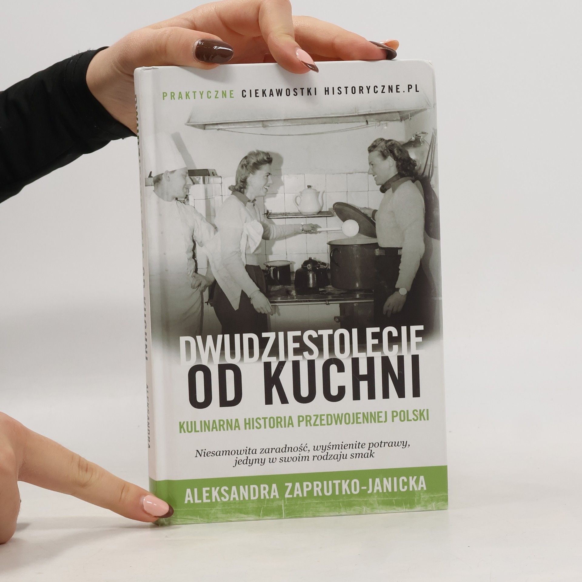 Zaprutko-Janicka Aleksandra Dwudziestolecie od kuchni