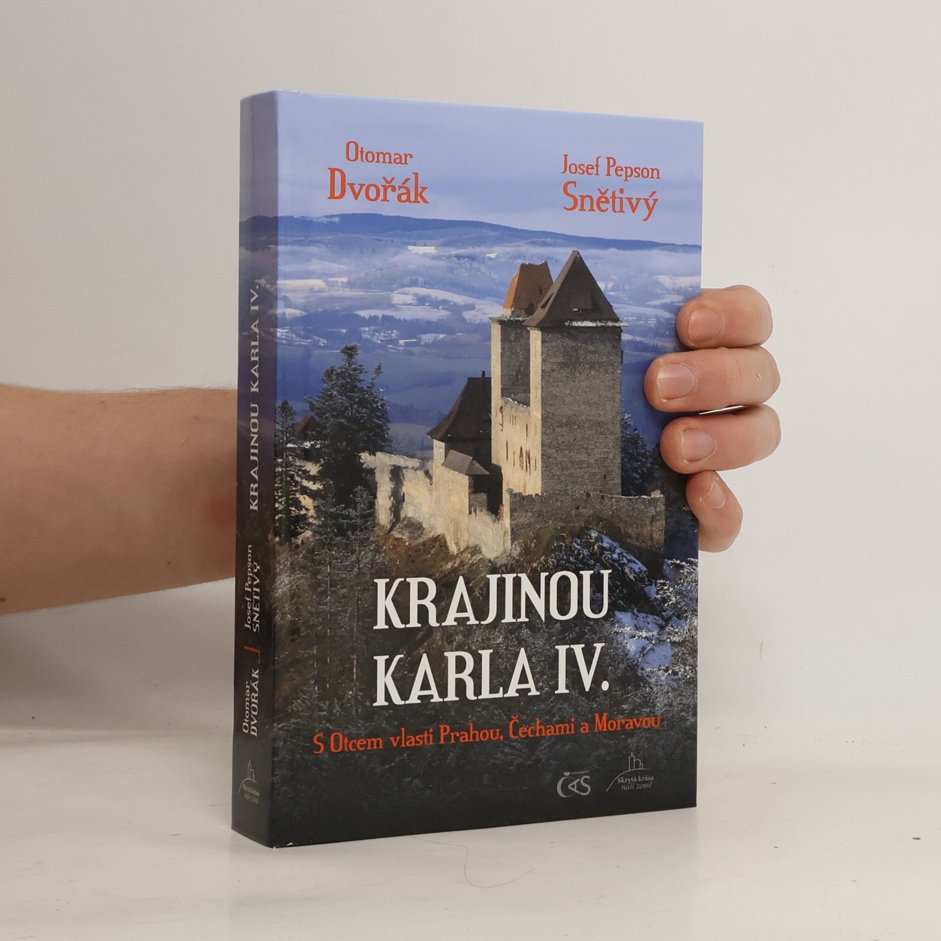 Krajinou Karla IV. : s Otcem vlasti Prahou, Čechami a Moravou
