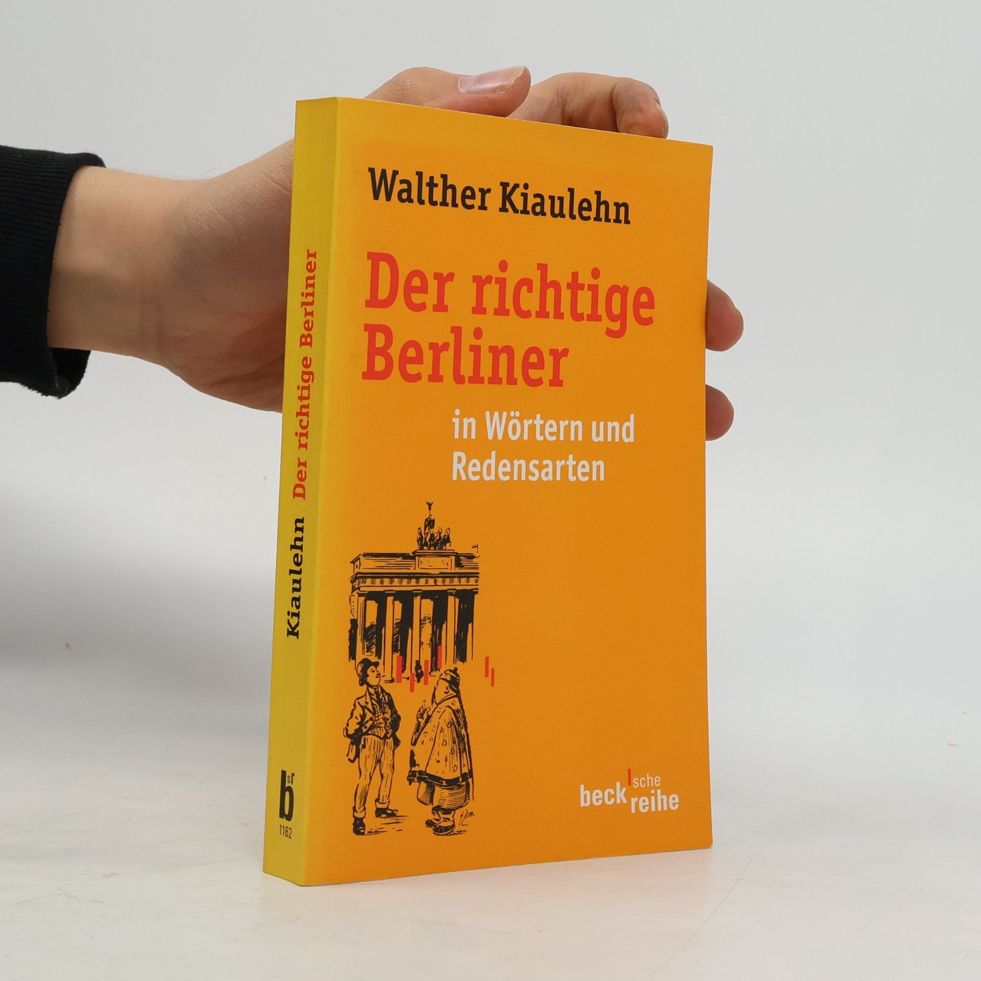 Beck'sche Reihe: Der richtige Berliner in Wörtern und Redensarten