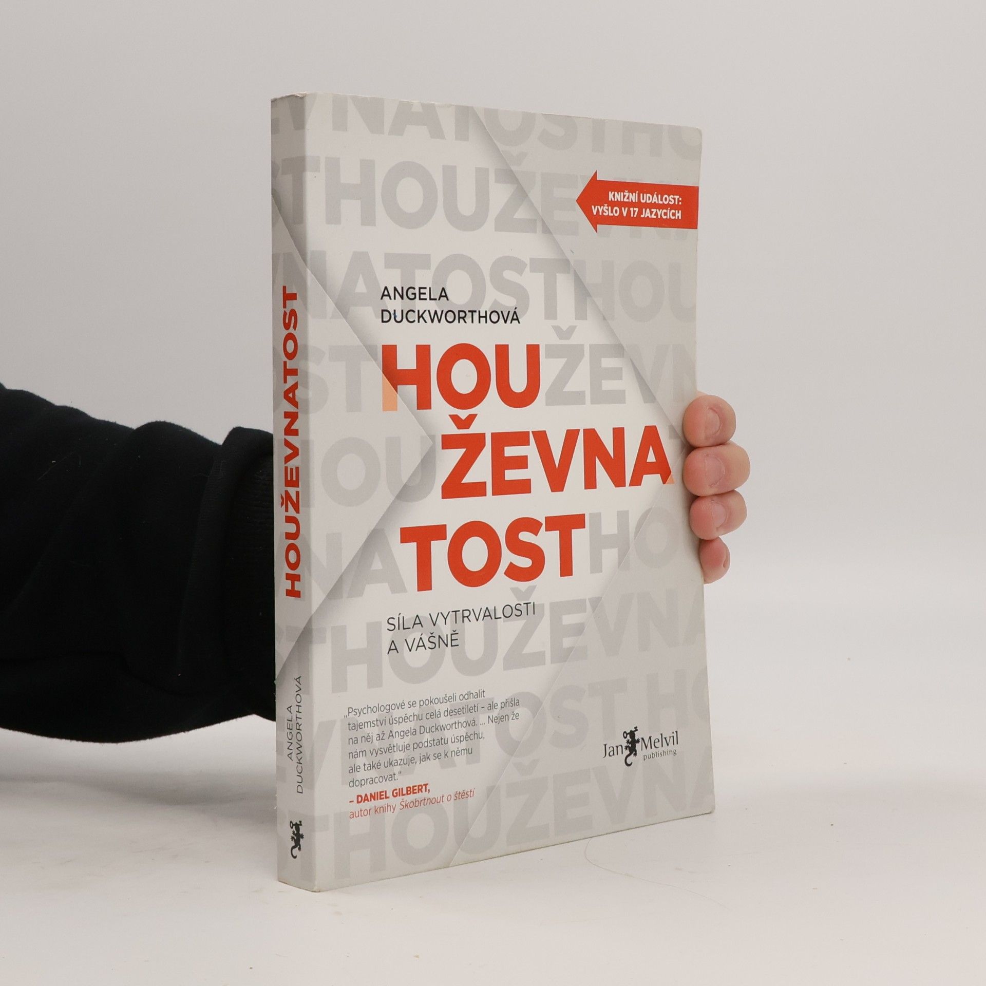 Eva Nevrlá Houževnatost. Síla vytrvalosti a vášně