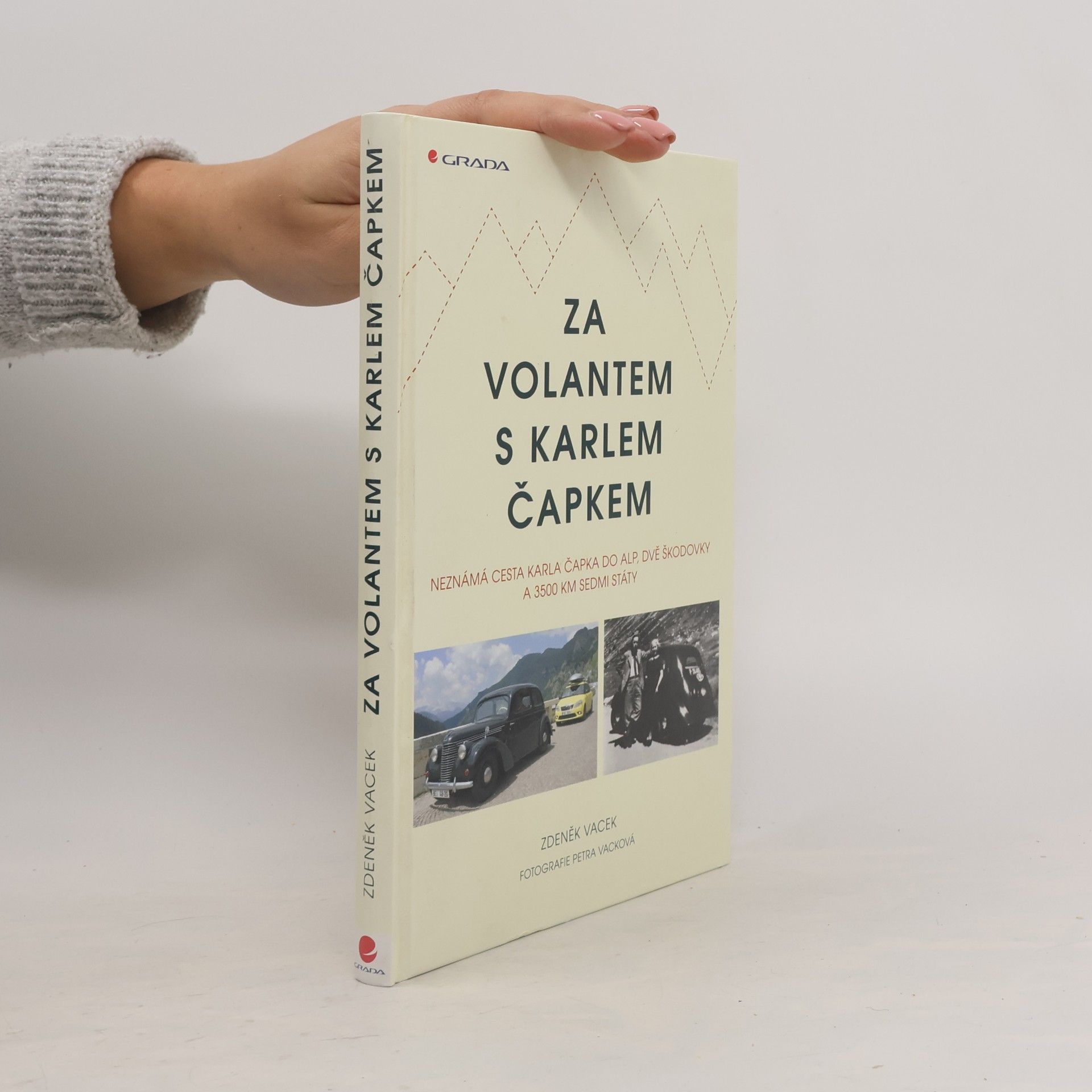Za volantem s Karlem Čapkem. Neznámá cesta Karla Čapka do Alp, dvě škodovky a 3500 km sedmi státy