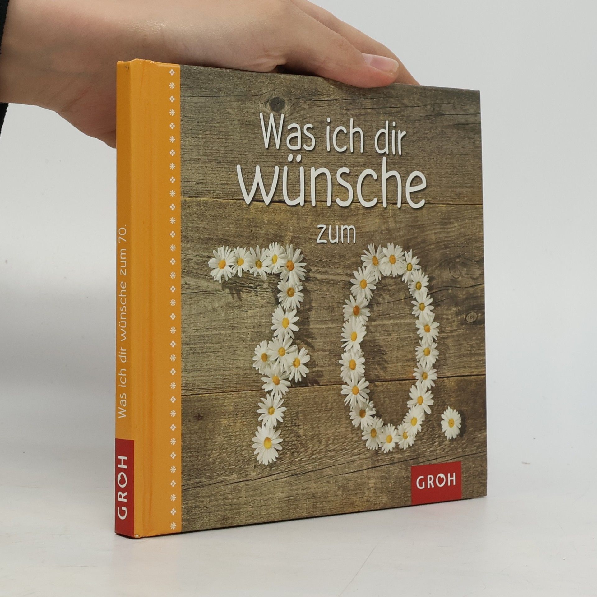 Was ich dir wünsche zum 70