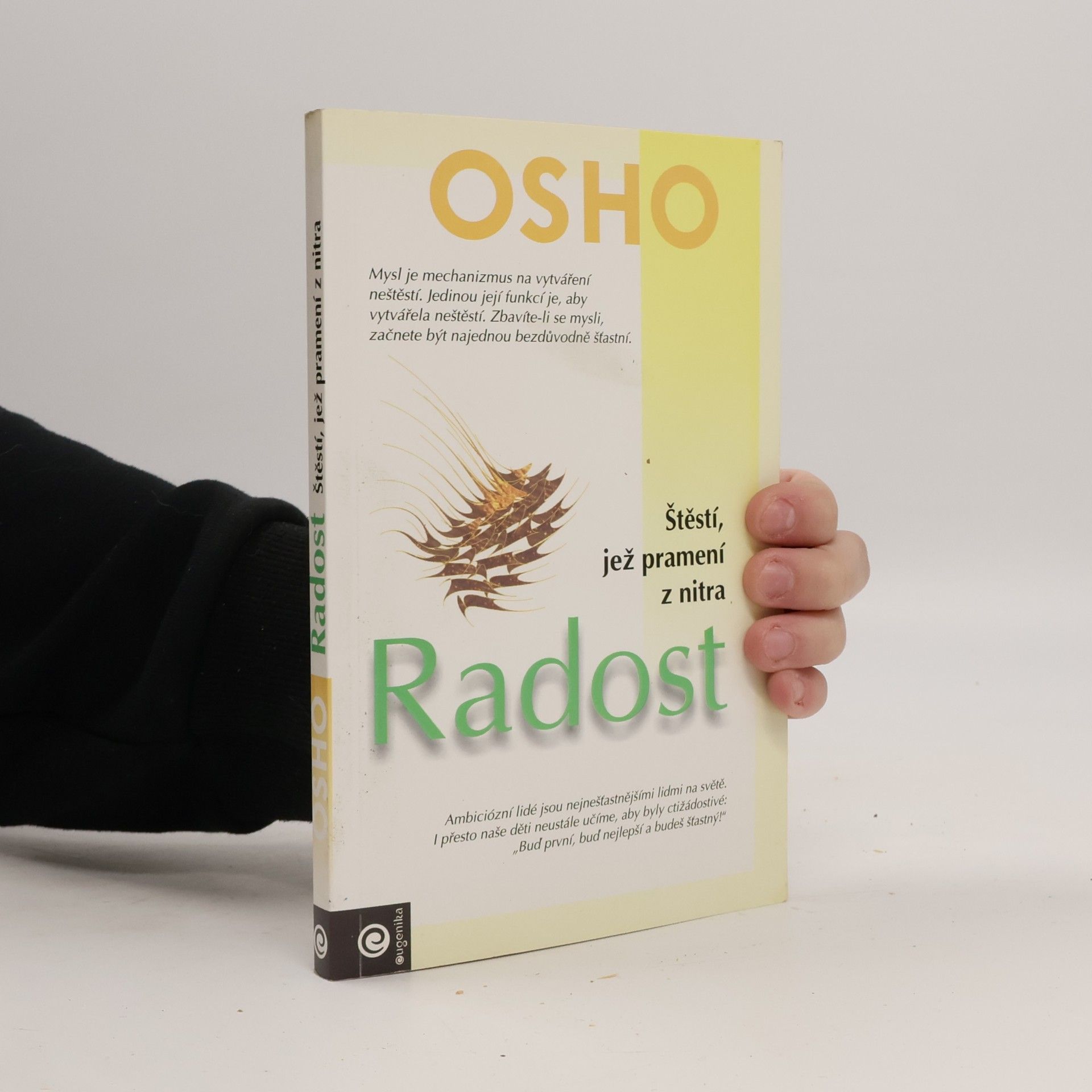 Ošó Radost - štěstí, jež pramení z nitra