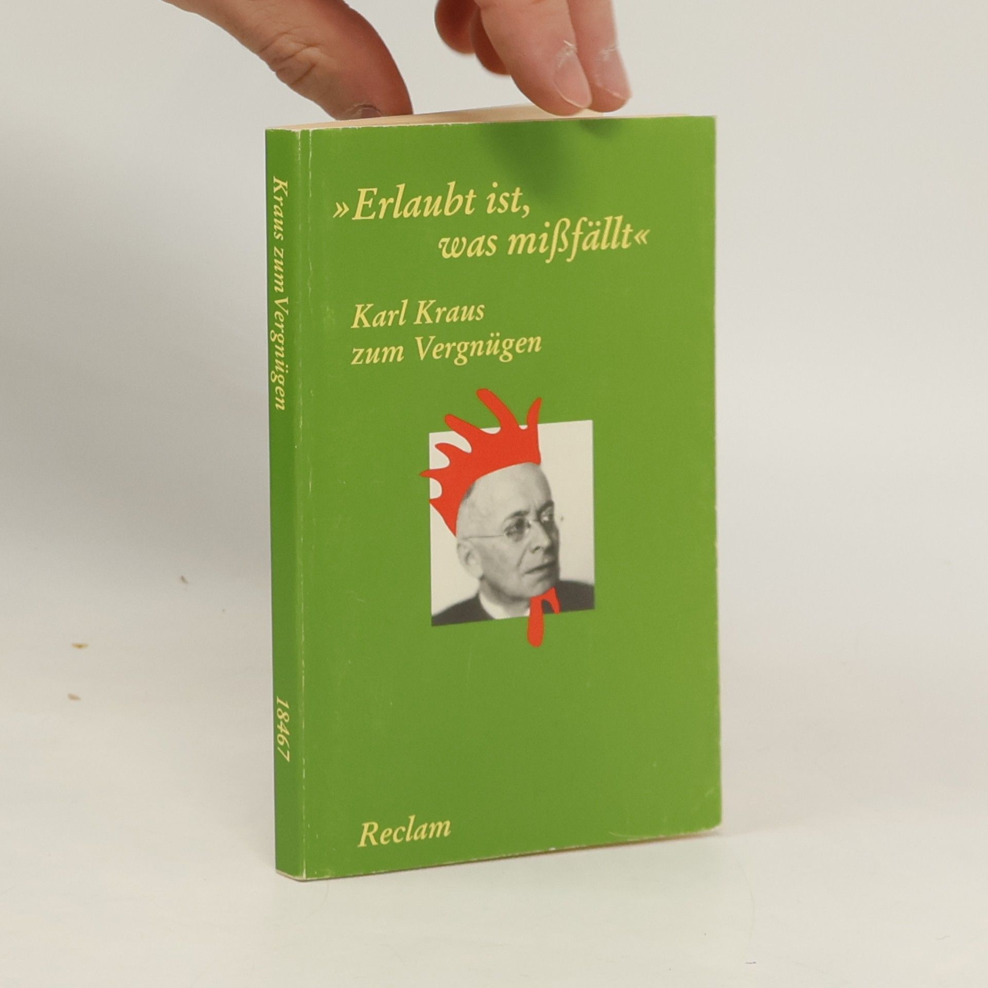 Karl Kraus zum Vergnügen. Erlaubt ist, was missfällt