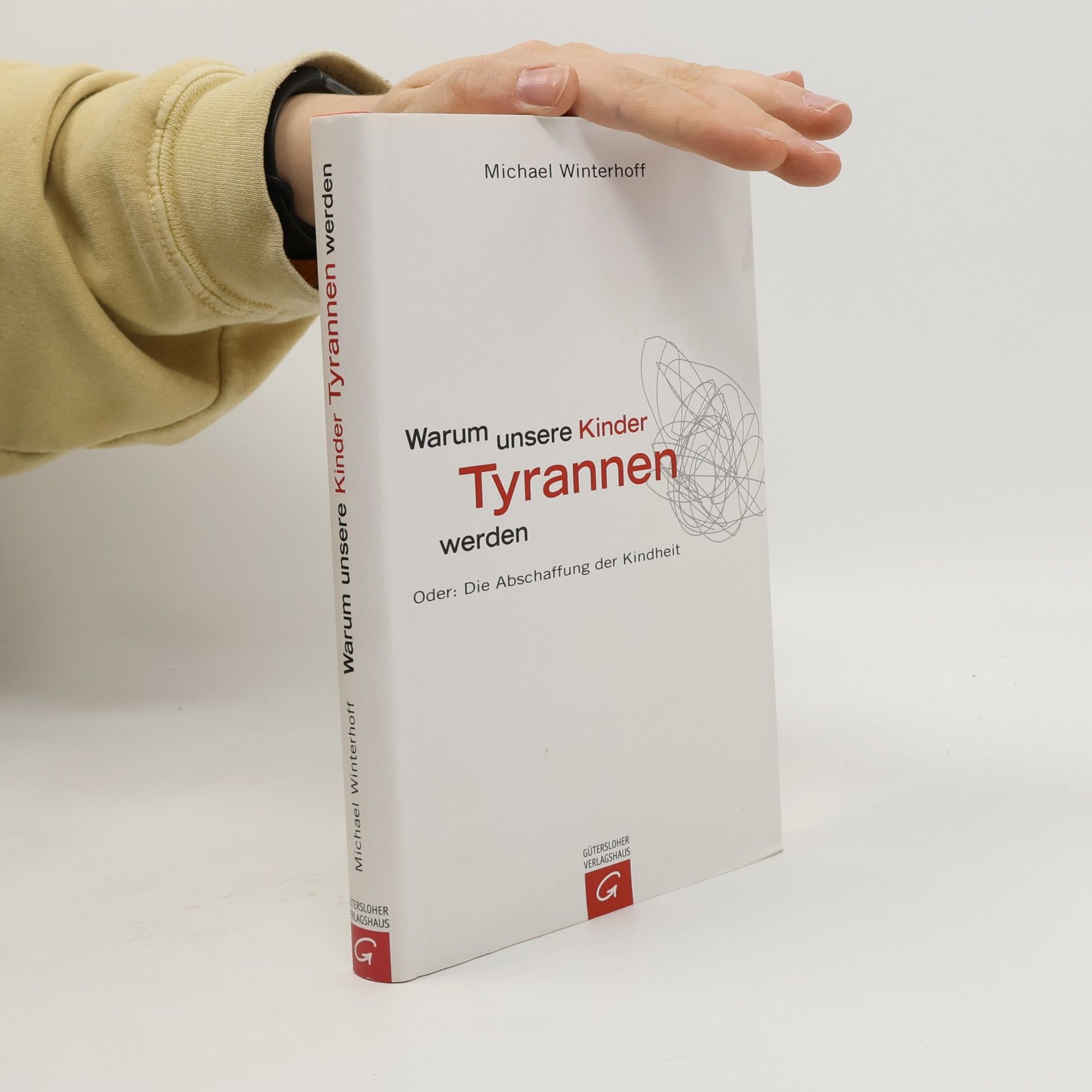 Michael Winterhoff Warum unsere Kinder Tyrannen werden