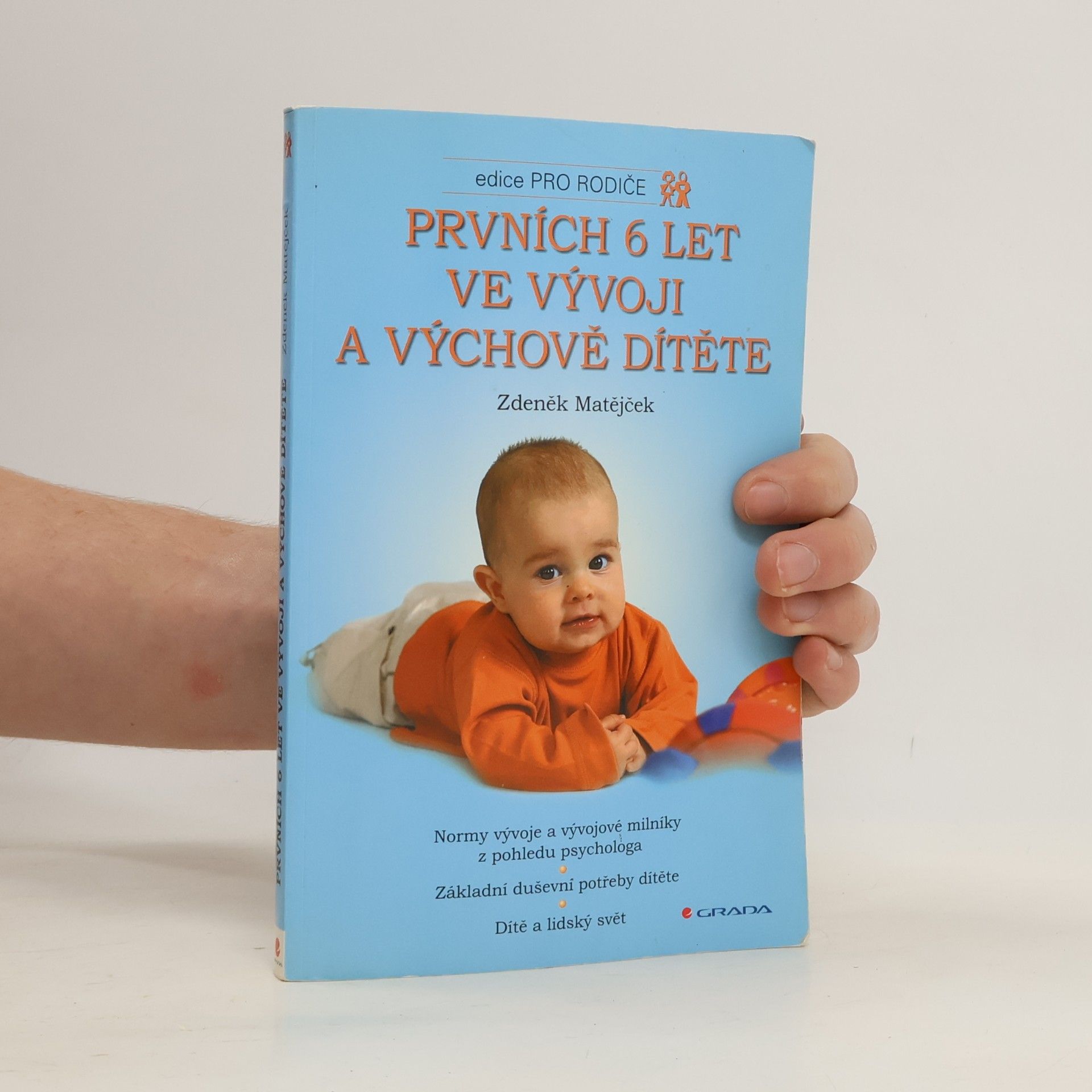 Zdeněk Matějček Prvních 6 let ve vývoji a výchově dítěte