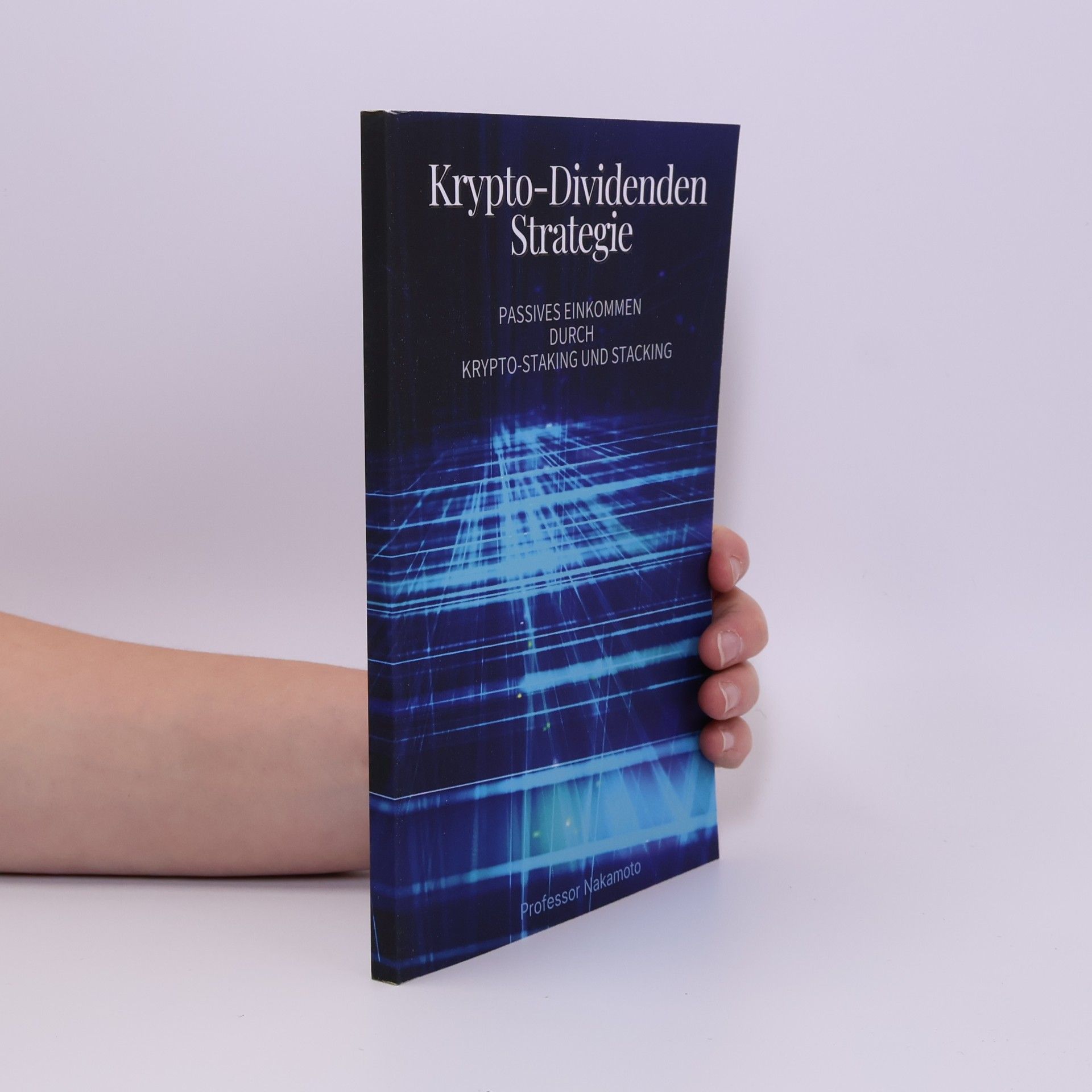 Krypto-Dividenden Strategie: Passives Einkommen durch Krypto-Staking und Stacking