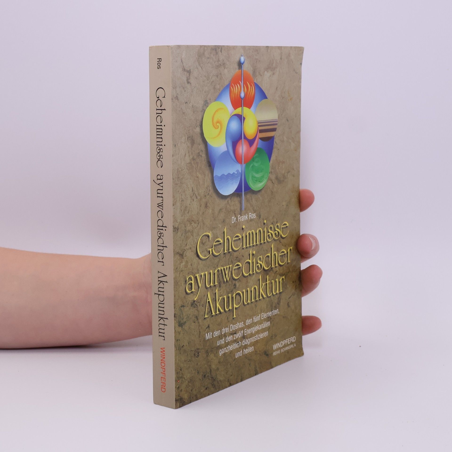Geheimnisse ayurvedischer Akupunktur
