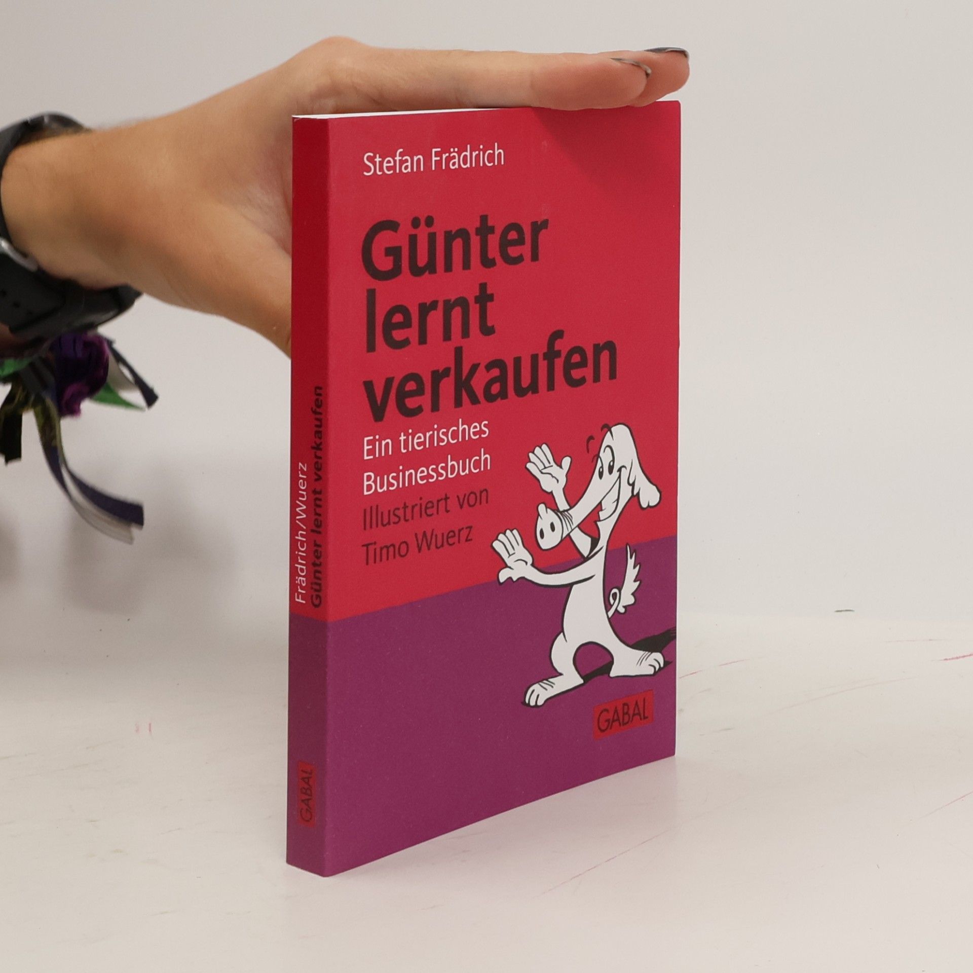 Günter lernt verkaufen. Ein tierisches Businessbuch