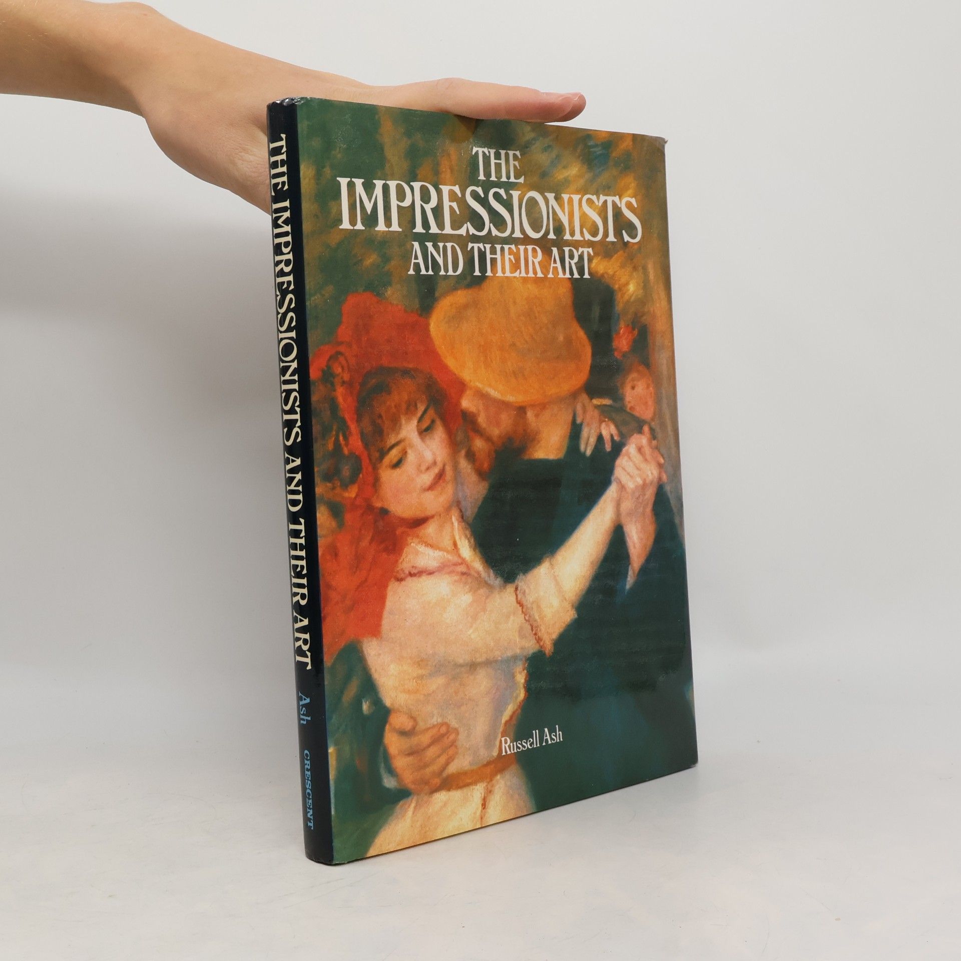 Russell Ash The Impressionists and their art