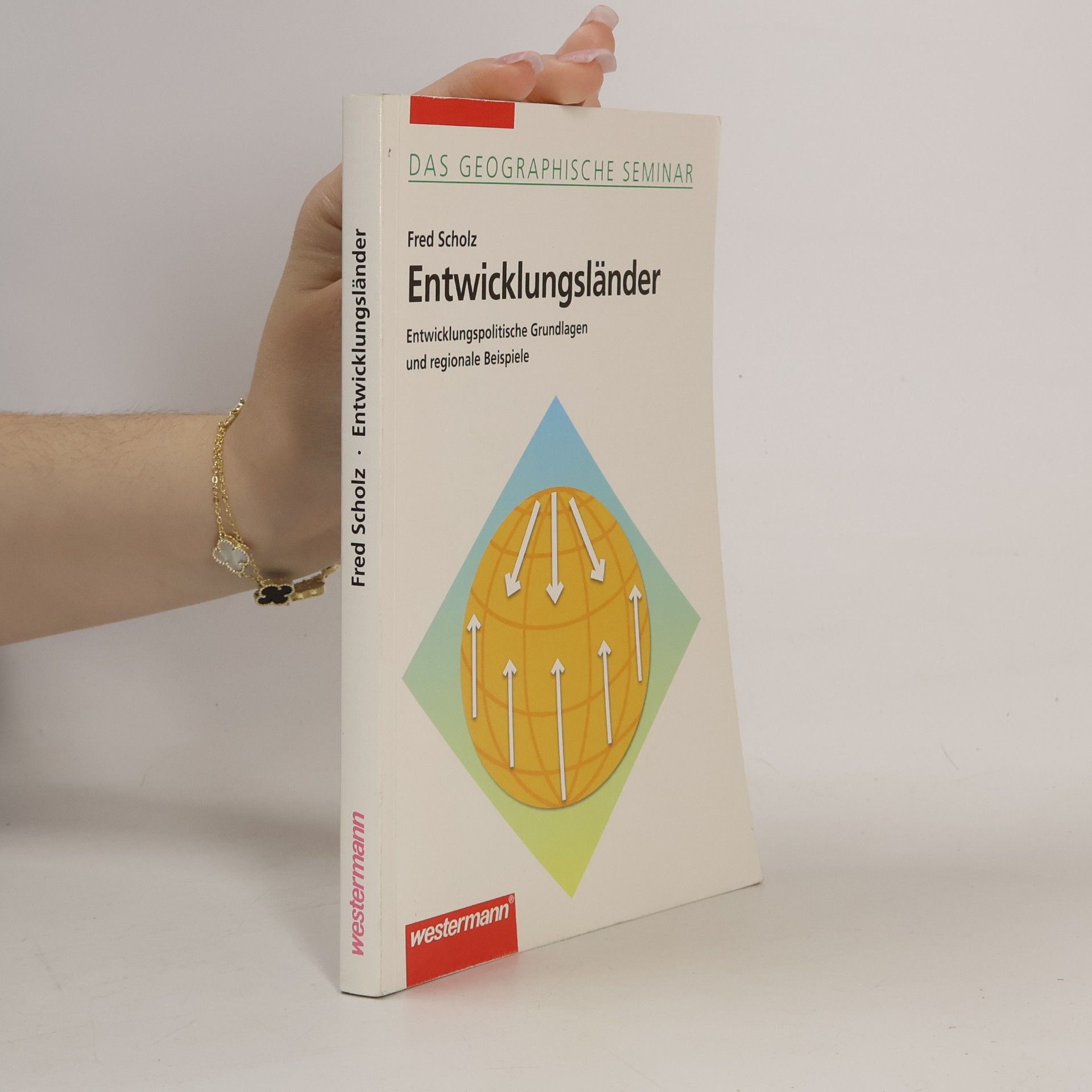 Fred Scholz Das Geographische Seminar - 23: Entwicklungsländer