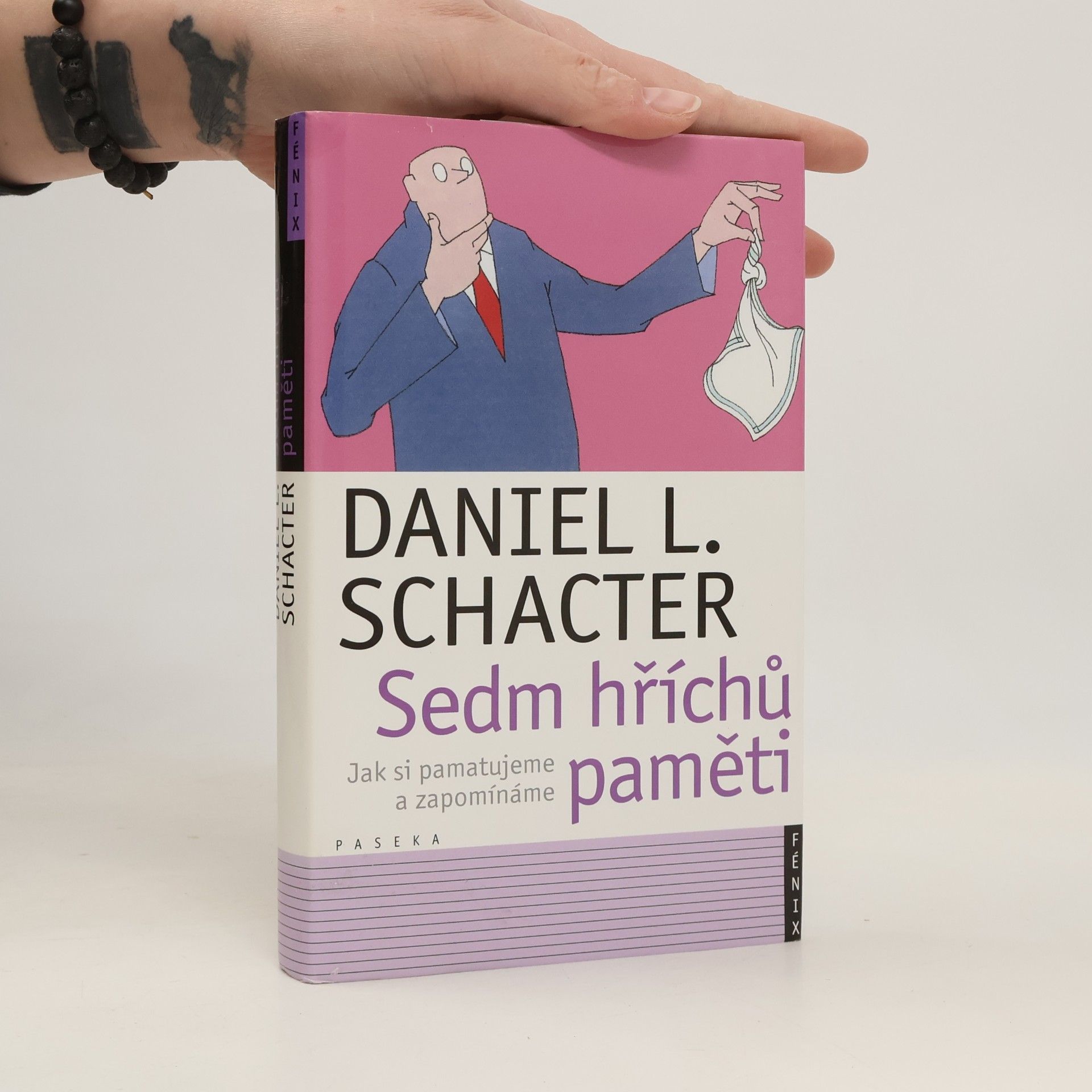 Sedm hříchů paměti: Jak si pamatujeme a zapomínáme