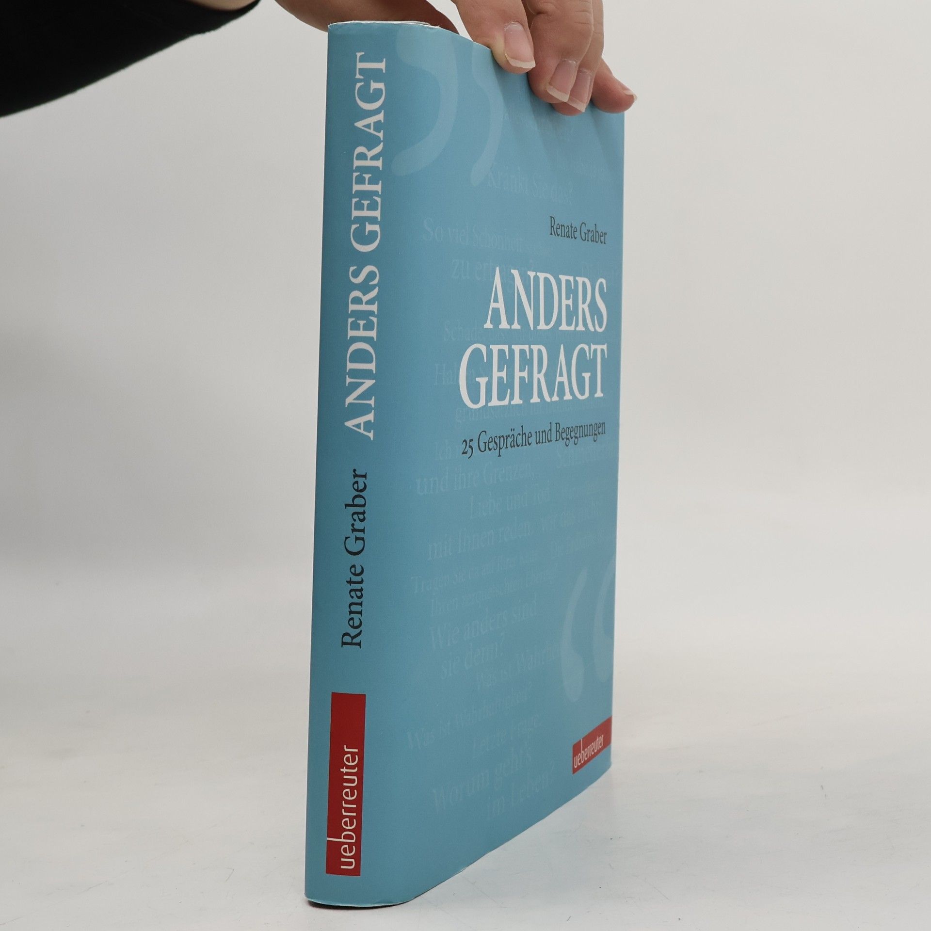Anders gefragt : 25 Gespräche und Begegnungen