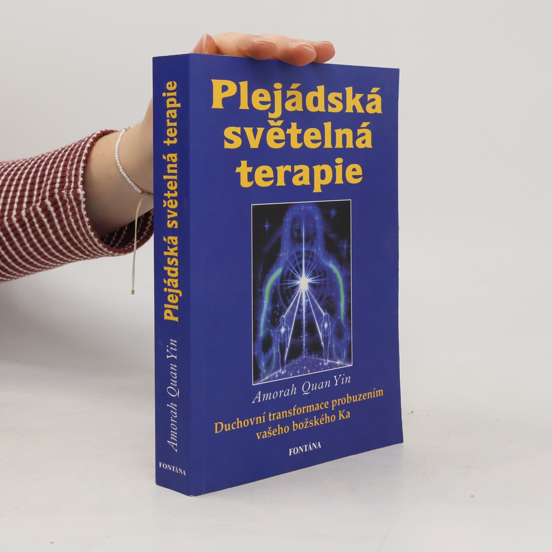 Plejádská světelná terapie. Probuzení vašeho božského Ka před rokem 2012