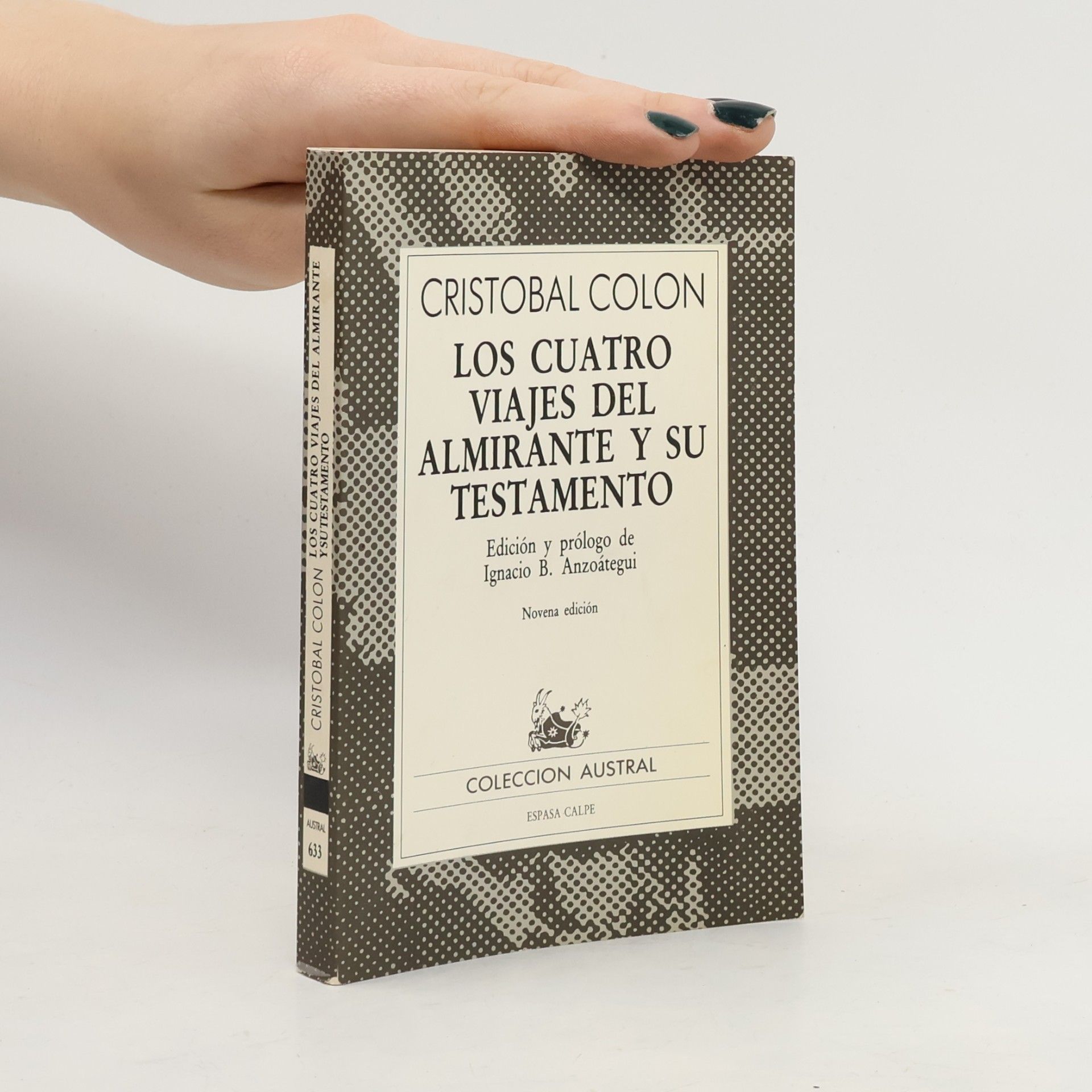 Cristóbal Colón Colección Austral: Los Cuatro viajes del Almirante y su testamento - Novena edición
