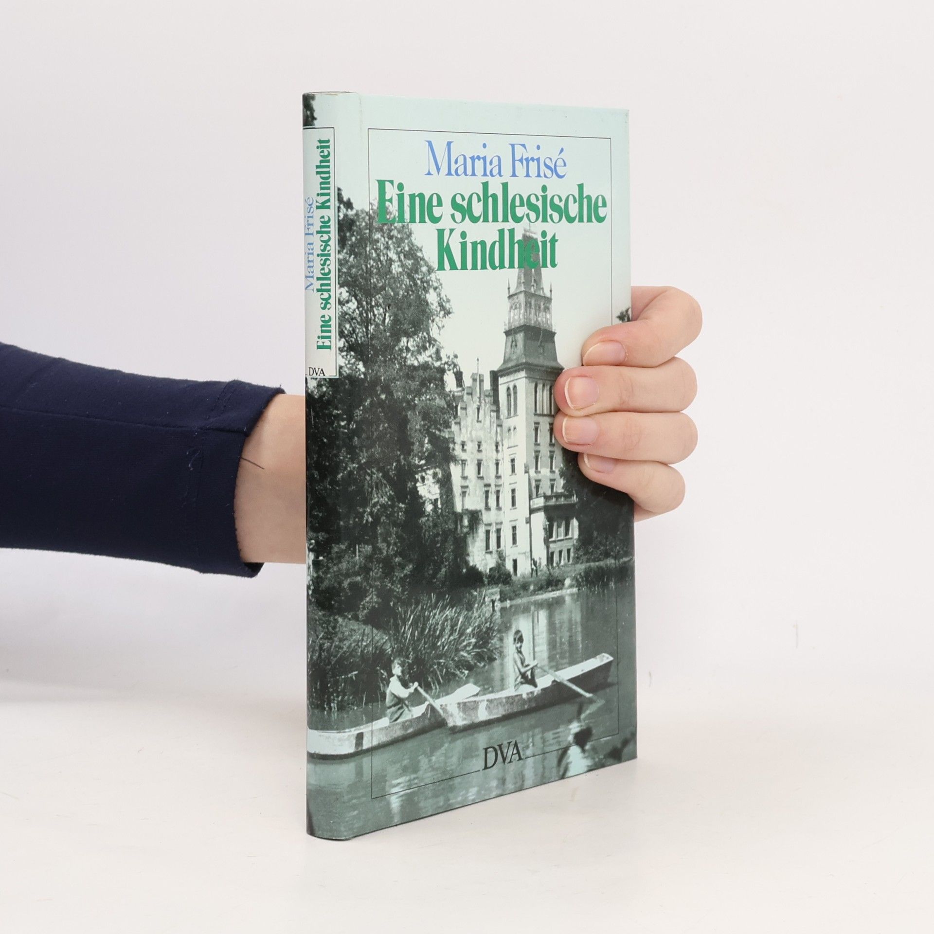 Maria Frisé Eine schlesische Kindheit