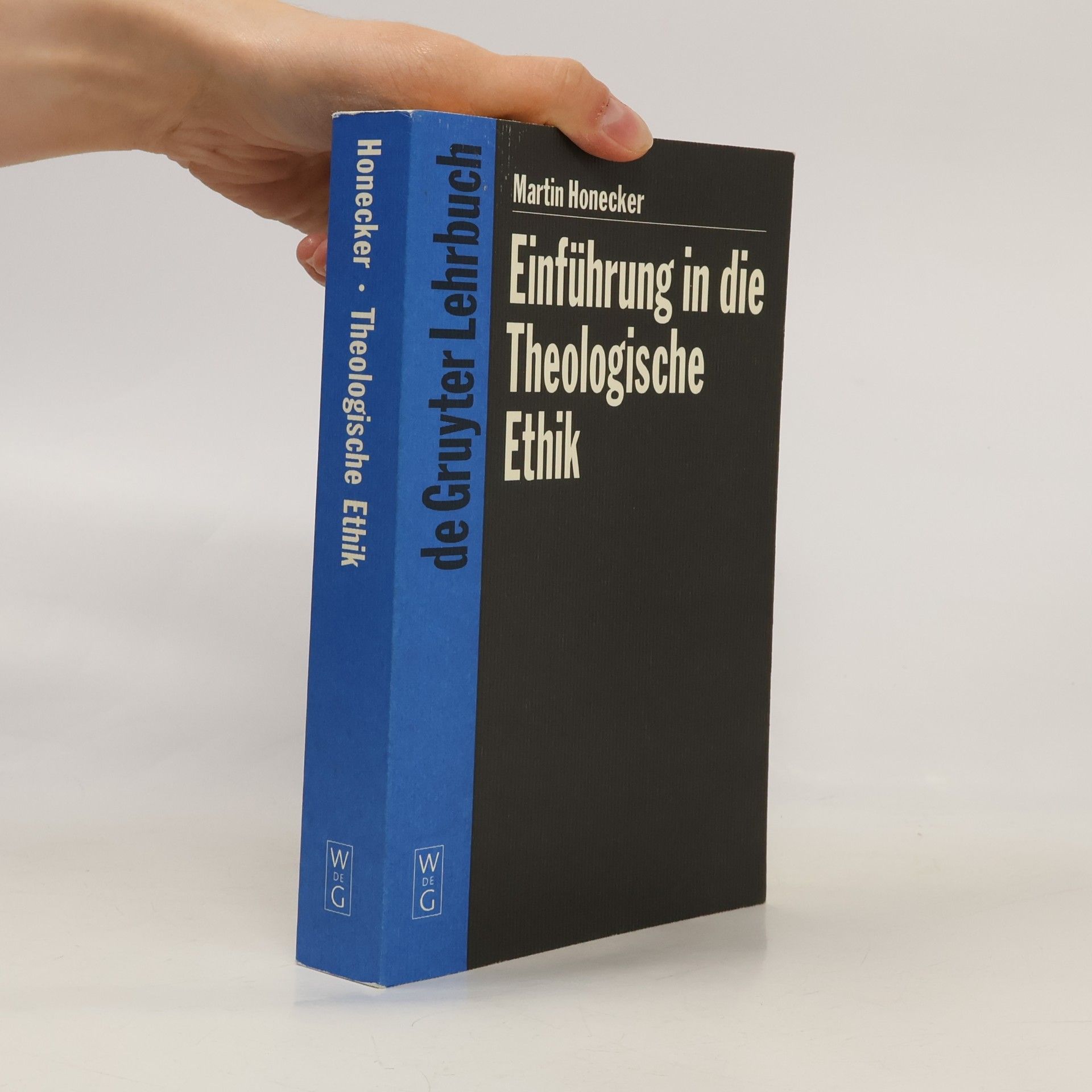 Martin Honecker De Gruyter Lehrbuch: Einführung in die Theologische Ethik