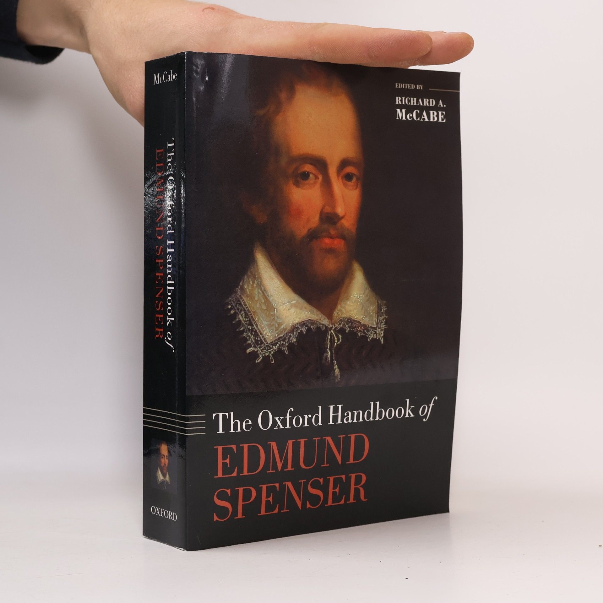 Richard Anthony McCabe The Oxford Handbook of Edmund Spenser