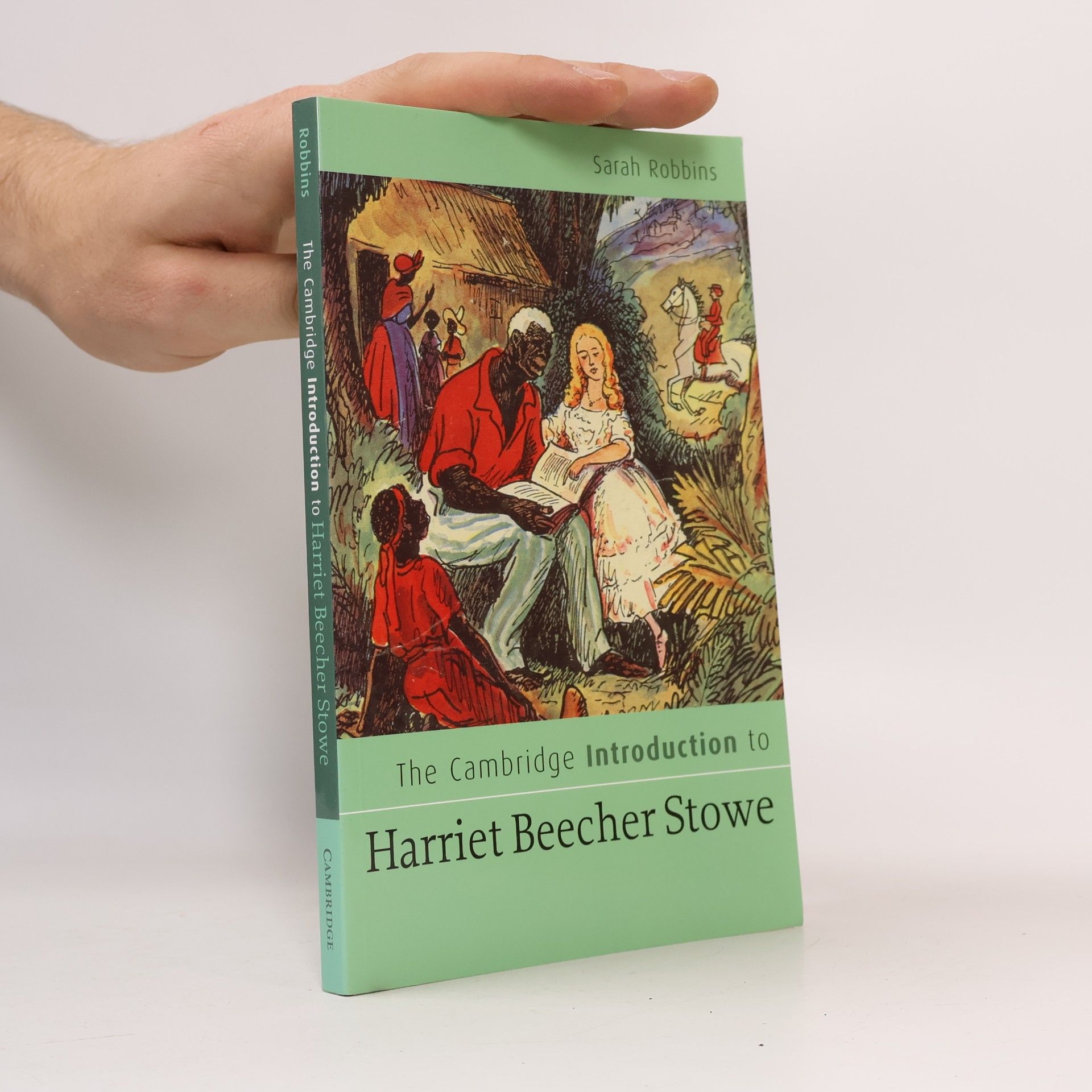 Sarah Robbins Cambridge Introductions to Literature: The Cambridge Introduction to Harriet Beecher Stowe