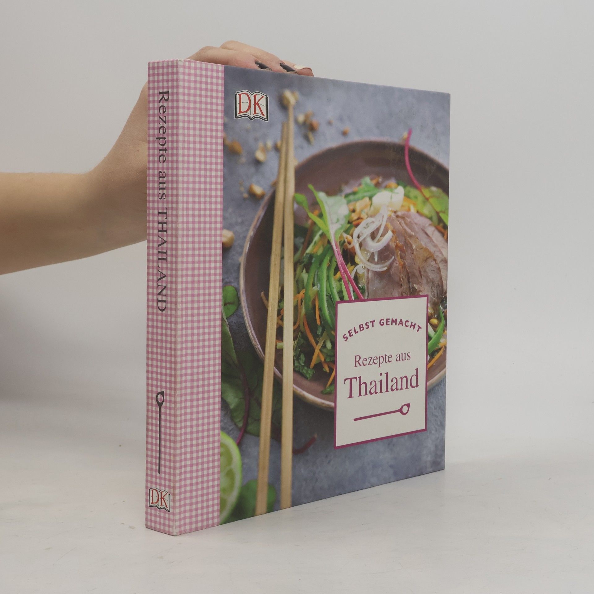 Selbst gemacht - Rezepte aus Thailand