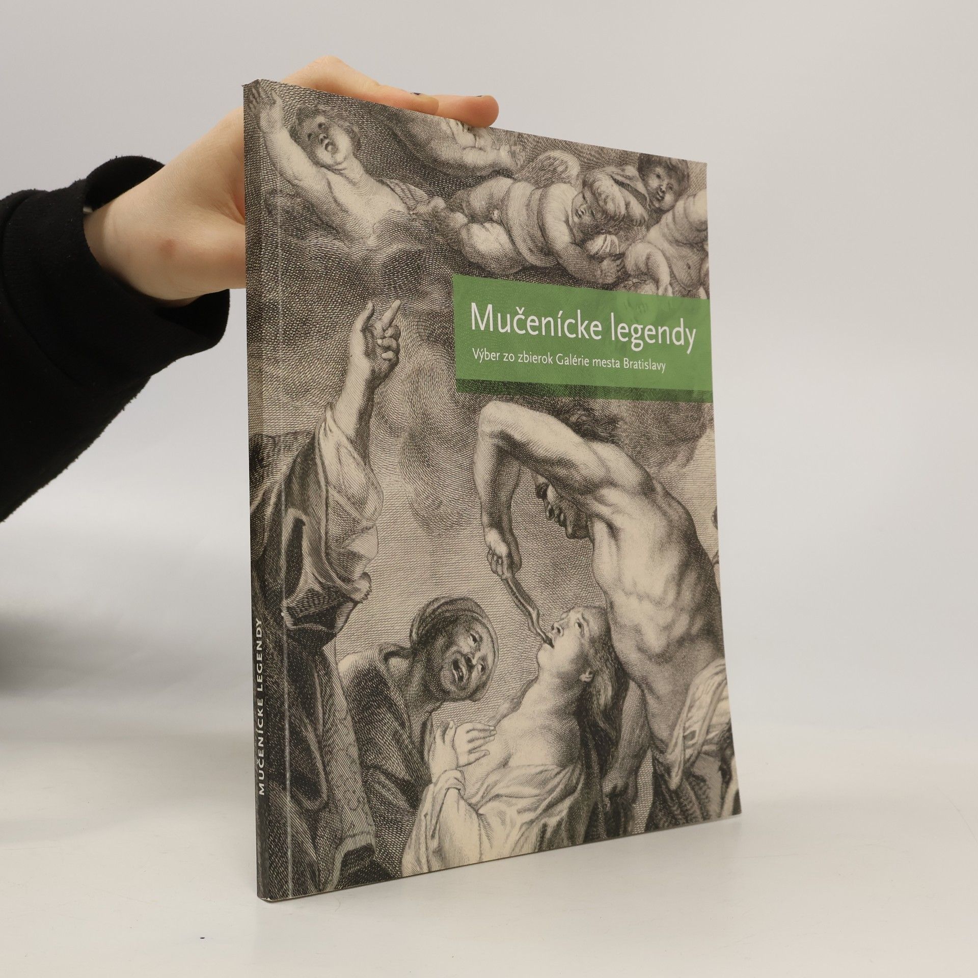 Mučenícke legendy (Výber zo zbierok Galérie mesta Bratislavy)