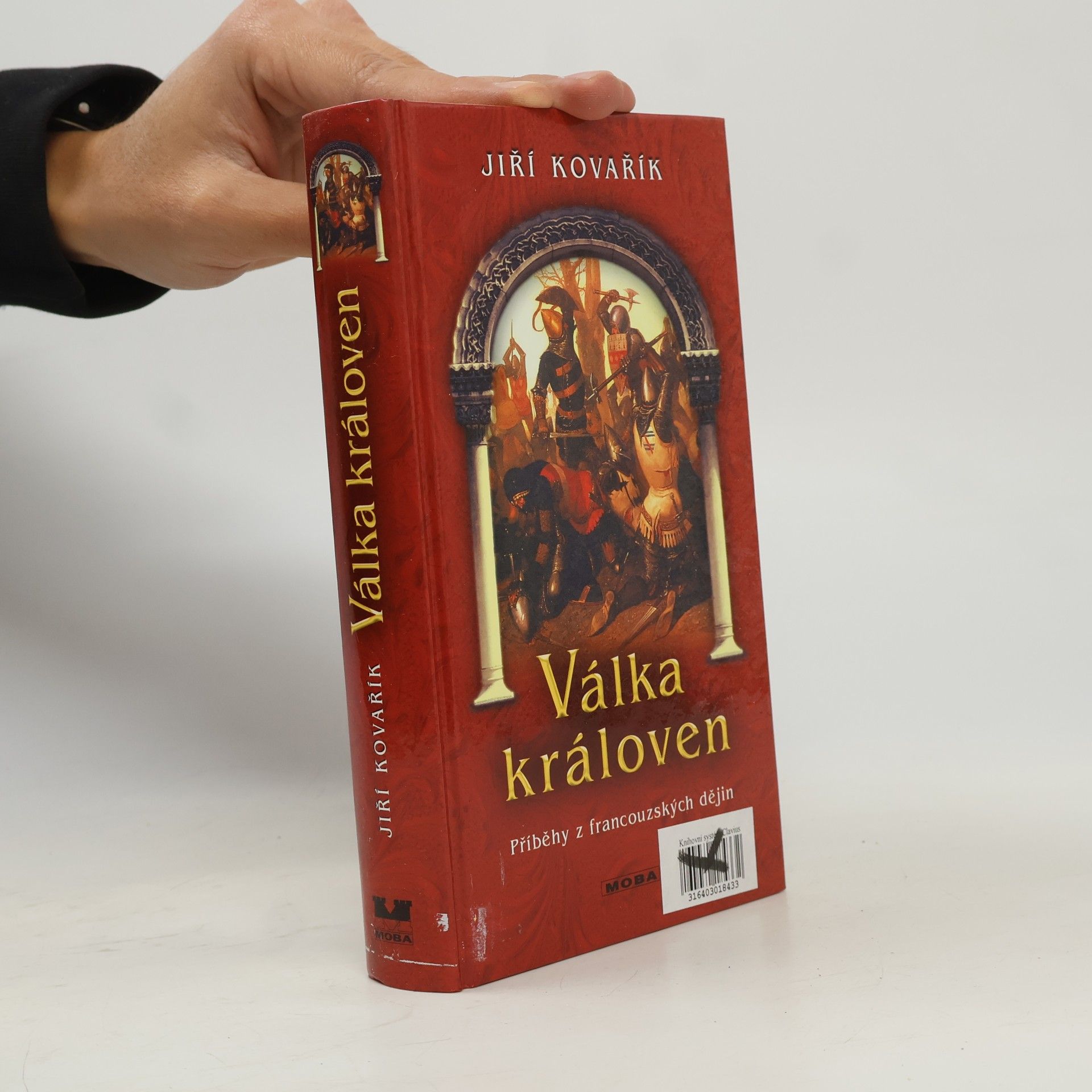 Jiří Kovařík Válka královen: Příběhy z francouzských dějin