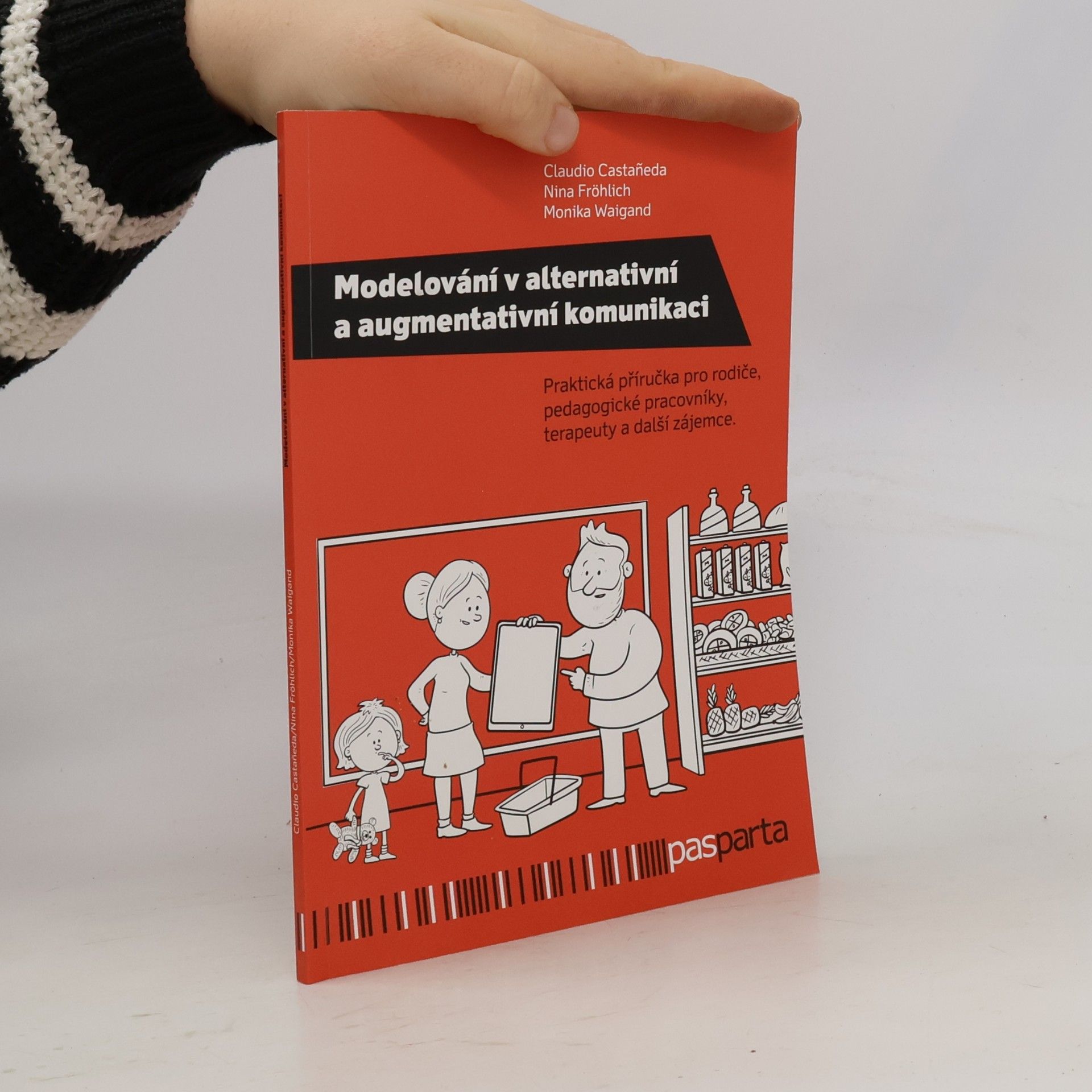 Modelování v alternativní a augmentativní komunikaci - Praktická příručka pro rodiče, pedagogické pracovníky, terapeuty a další zájemce.