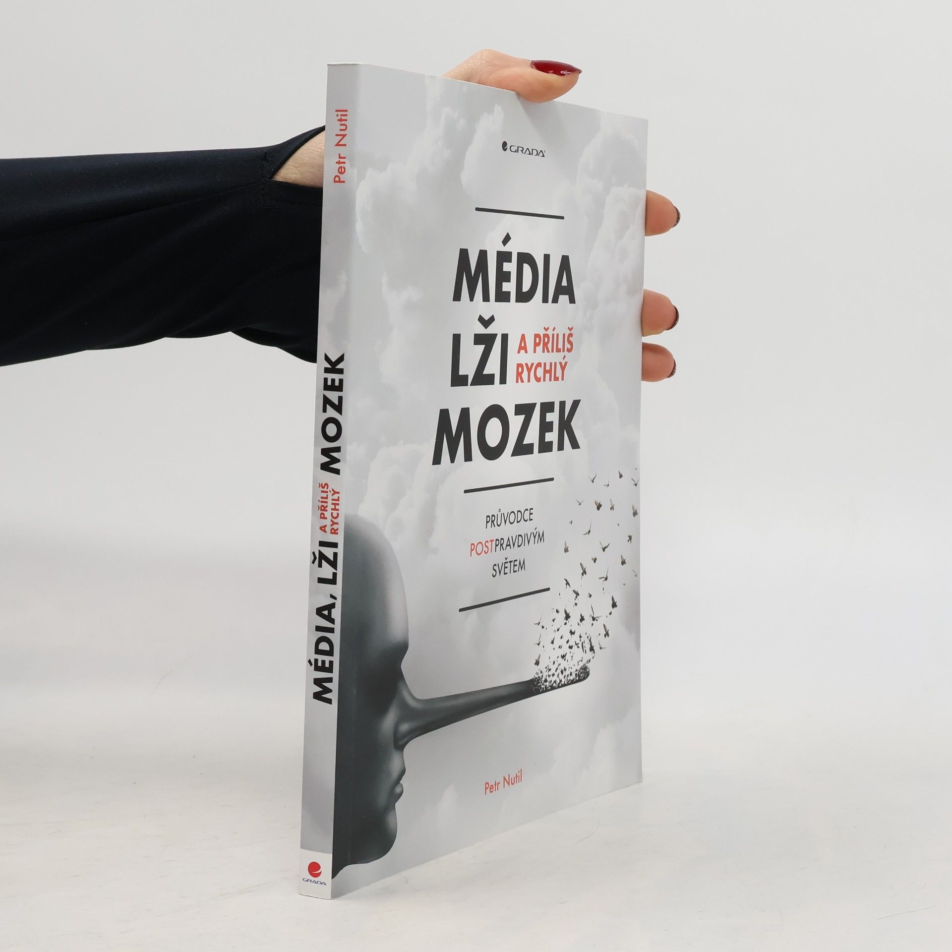 Média, lži a příliš rychlý mozek
