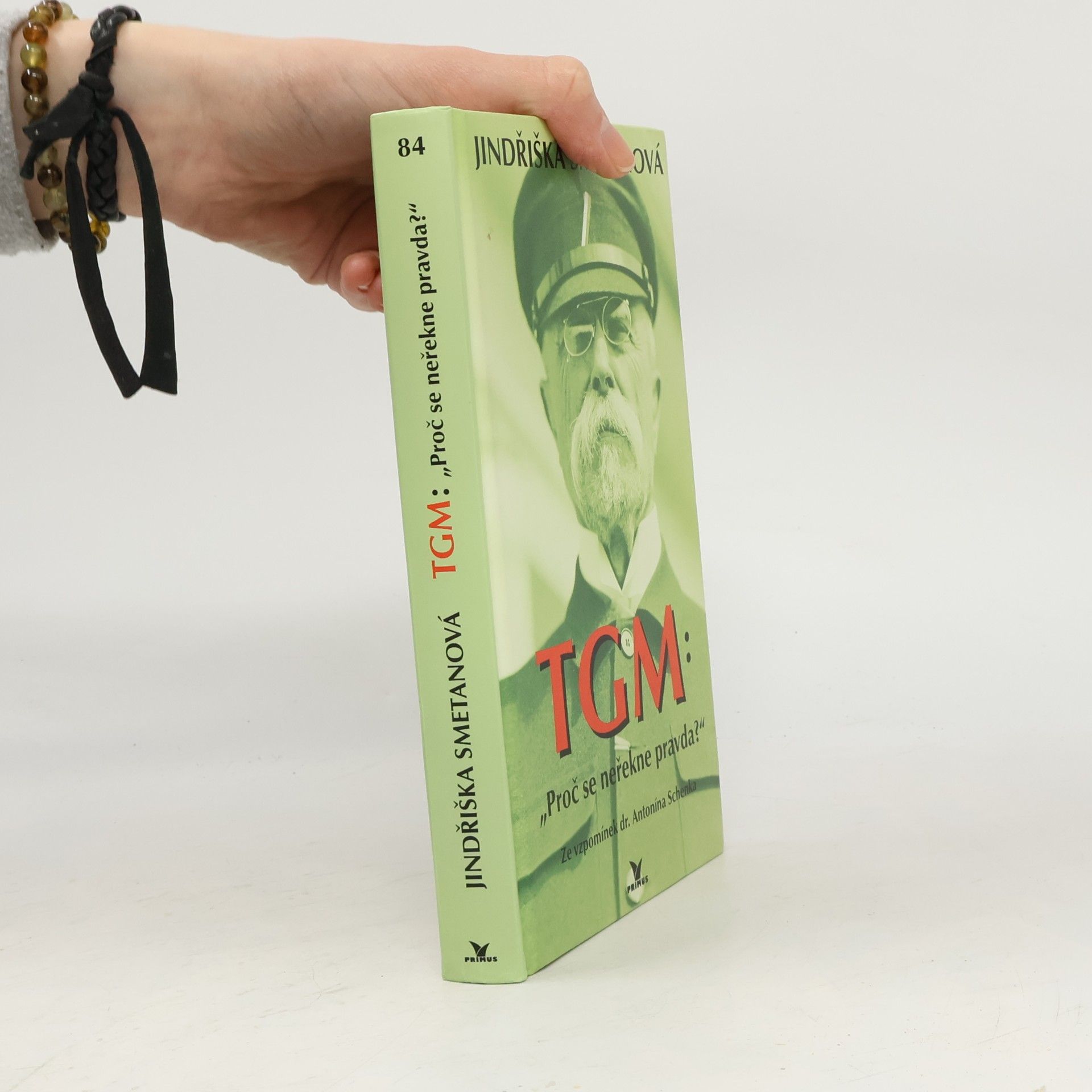 Antonín Schenk TGM: proč se neřekne pravda? Ze vzpomínek dr. Antonína Schenka