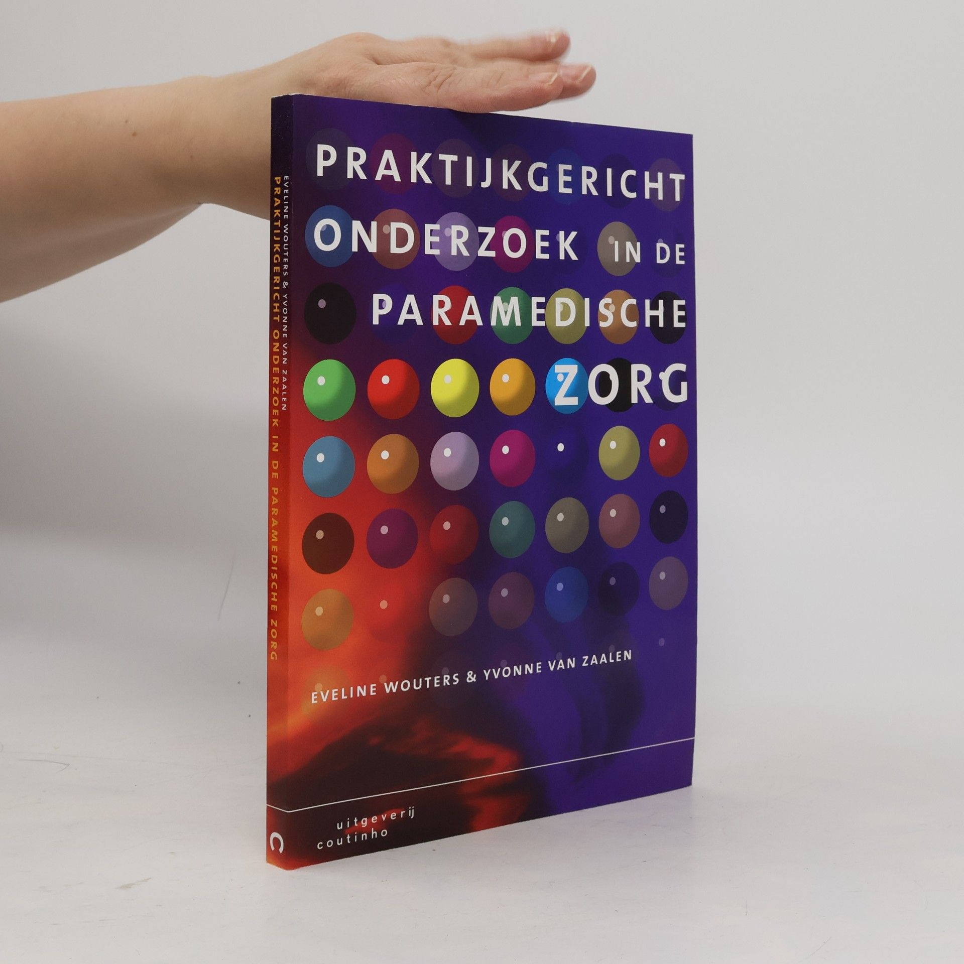 Yvonne Van Zaalen Praktijkgericht onderzoek in de paramedische zorg