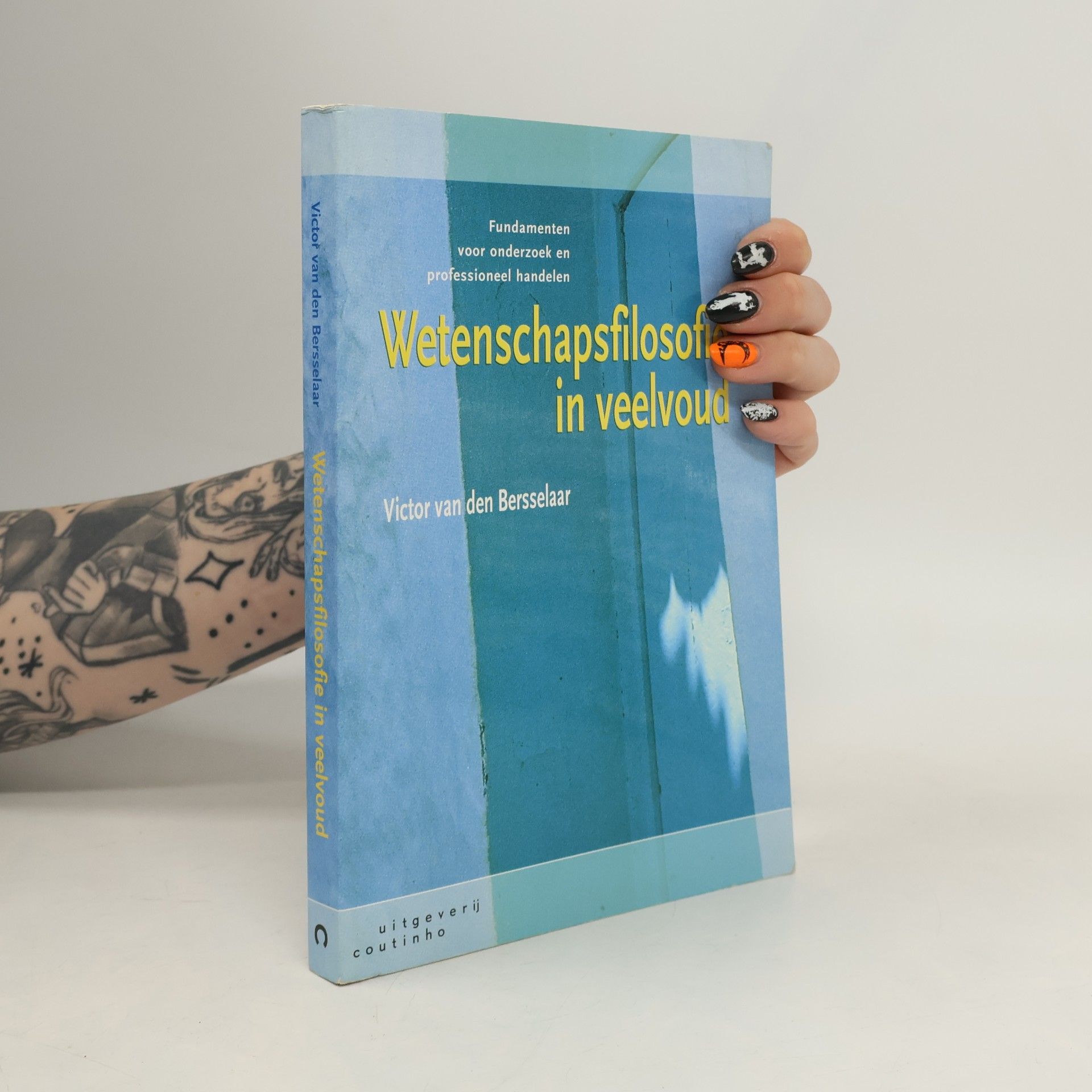 Victor Johannes Petrus van den Bersselaar Wetenschapsfilosofie in veelvoud